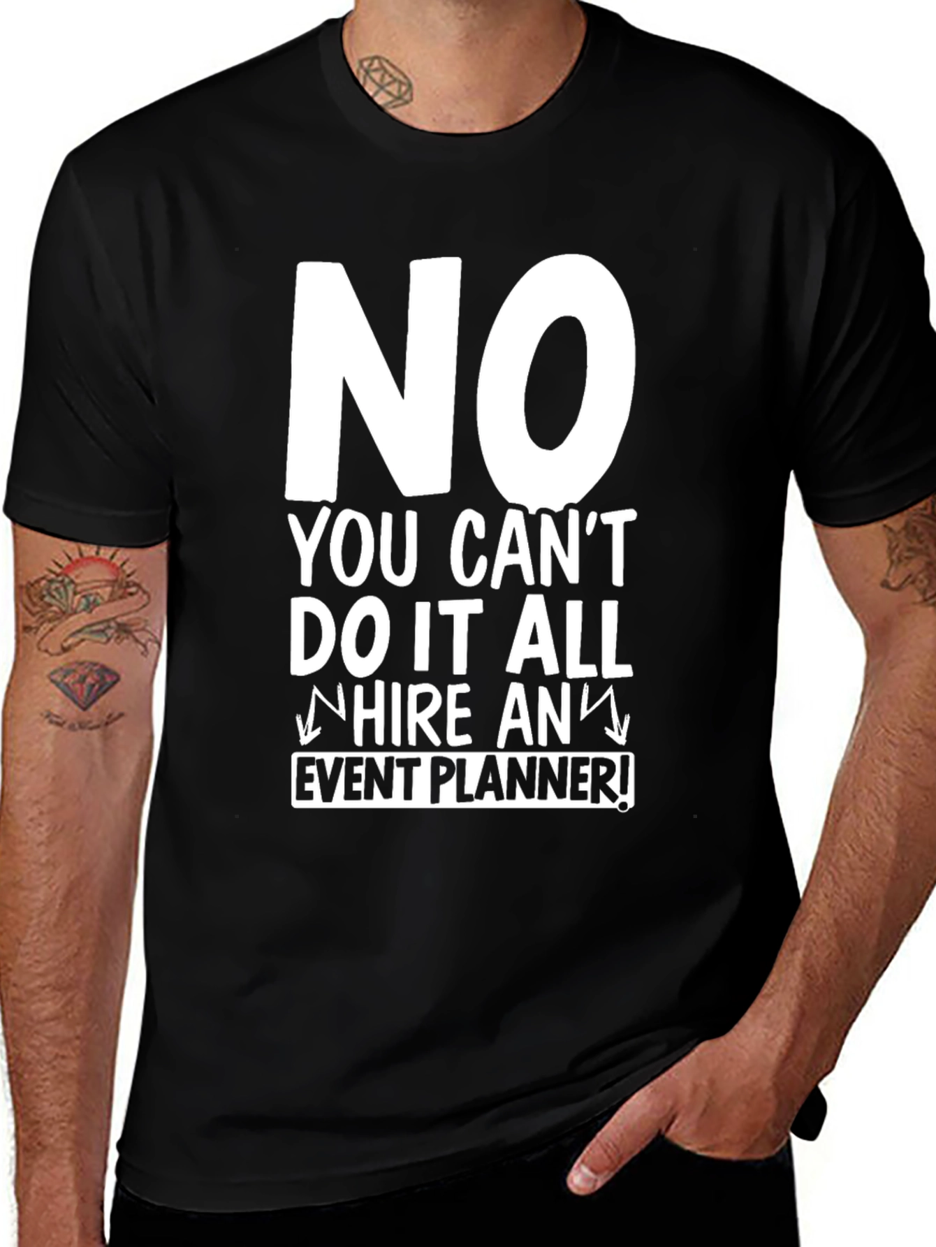 Variant 9 of Funny Event Planner T-Shirt - "No, Hire an Event Planner!"