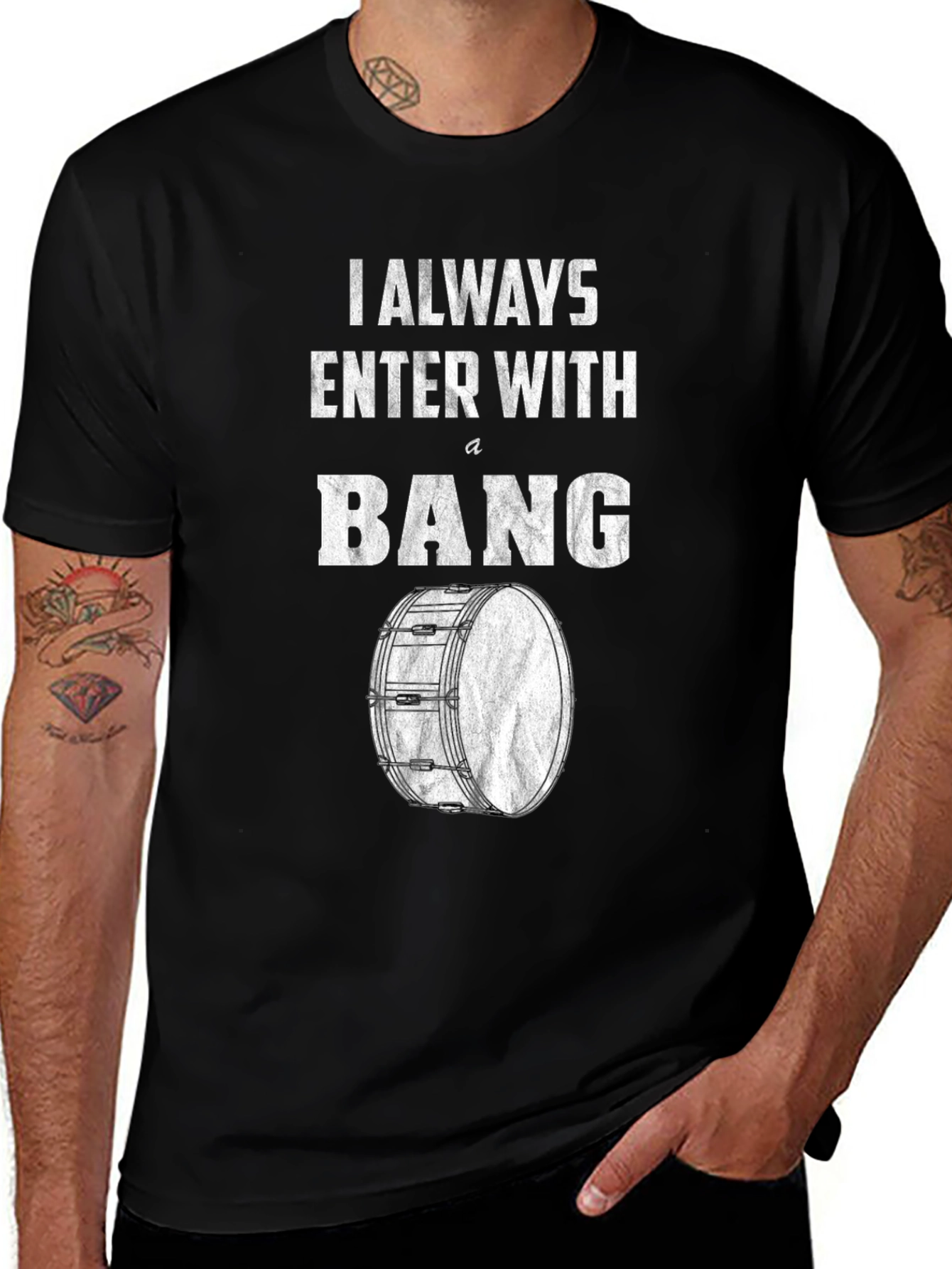 Variant 13 of I Always Enter With A Bang Drum T-Shirt