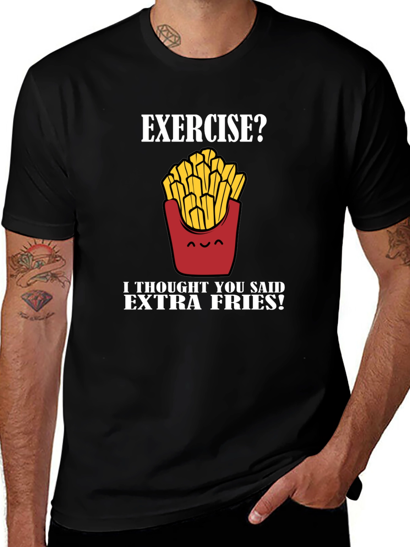 Variant 10 of Exercise? Extra Fries! Graphic T-Shirt