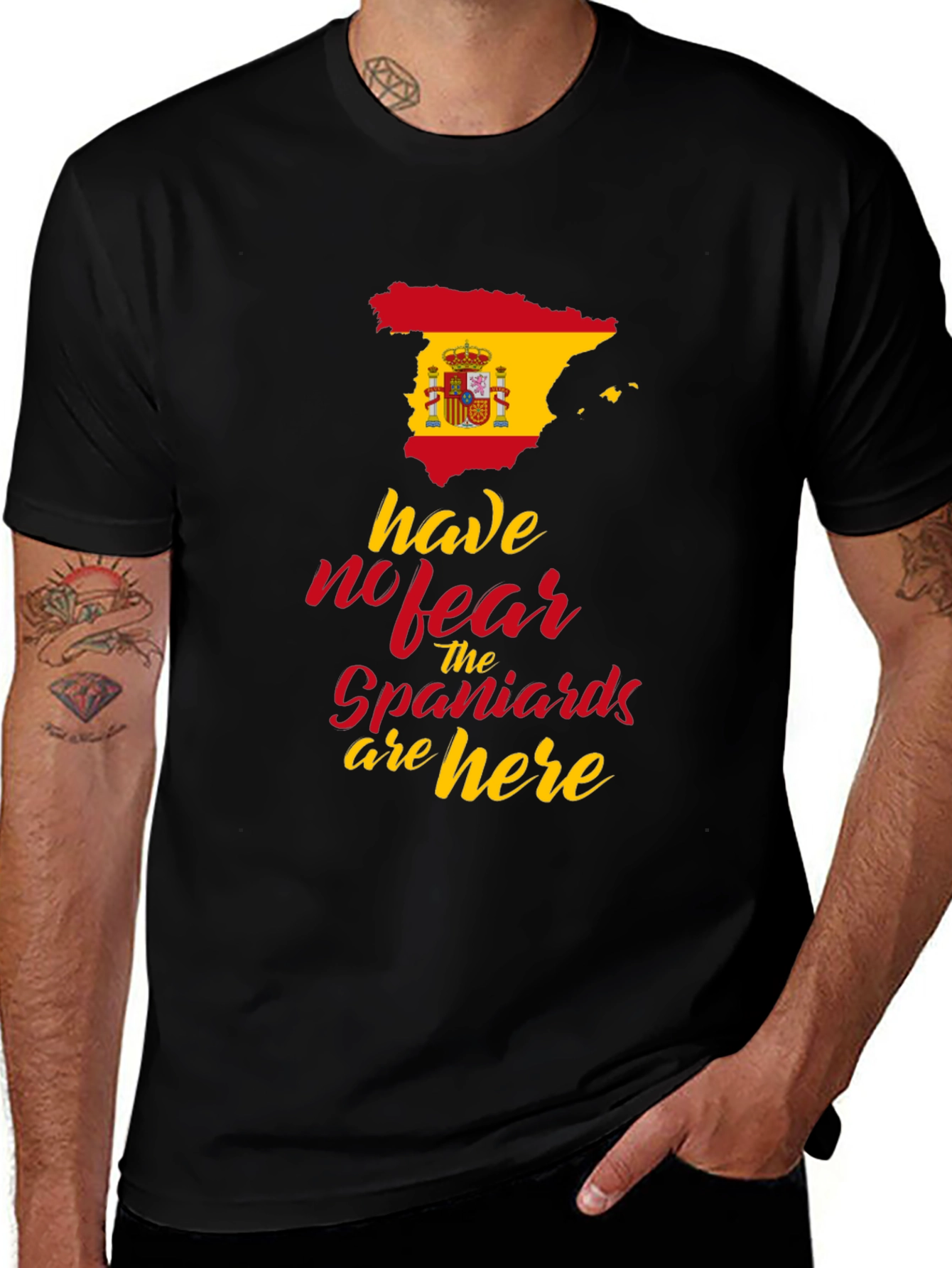 Spain Flag T-Shirt: Have No Fear, Spaniards are Here