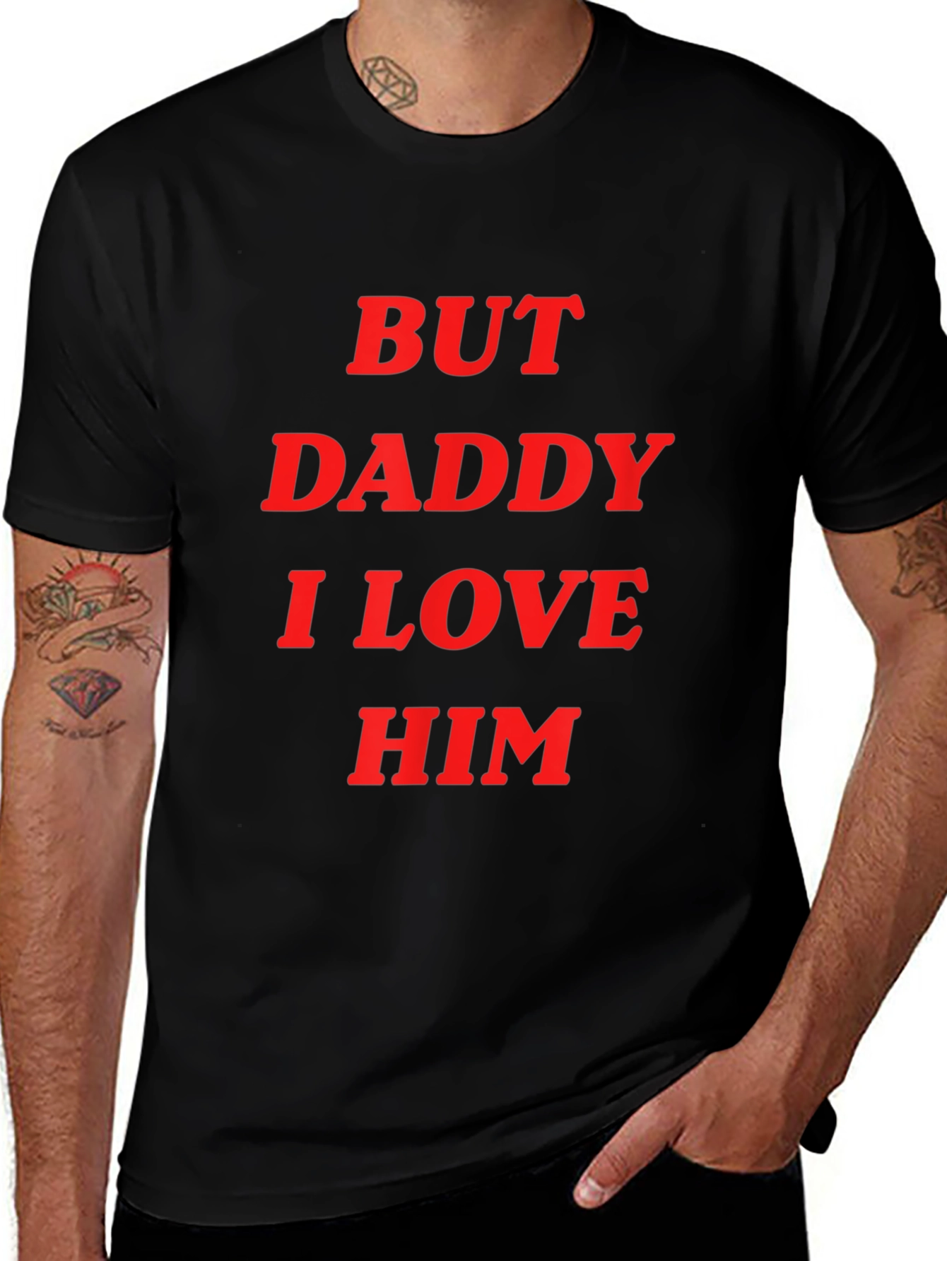 Variant 2 of But Daddy I Love Him T-Shirt - Bold Statement Tee