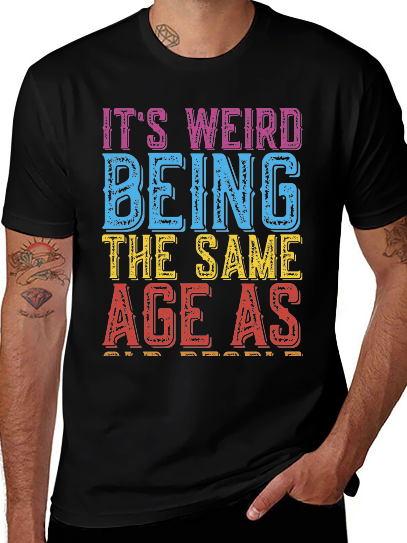 Variant 15 of It's Weird Being The Same Age As Old People Funny T-Shirt