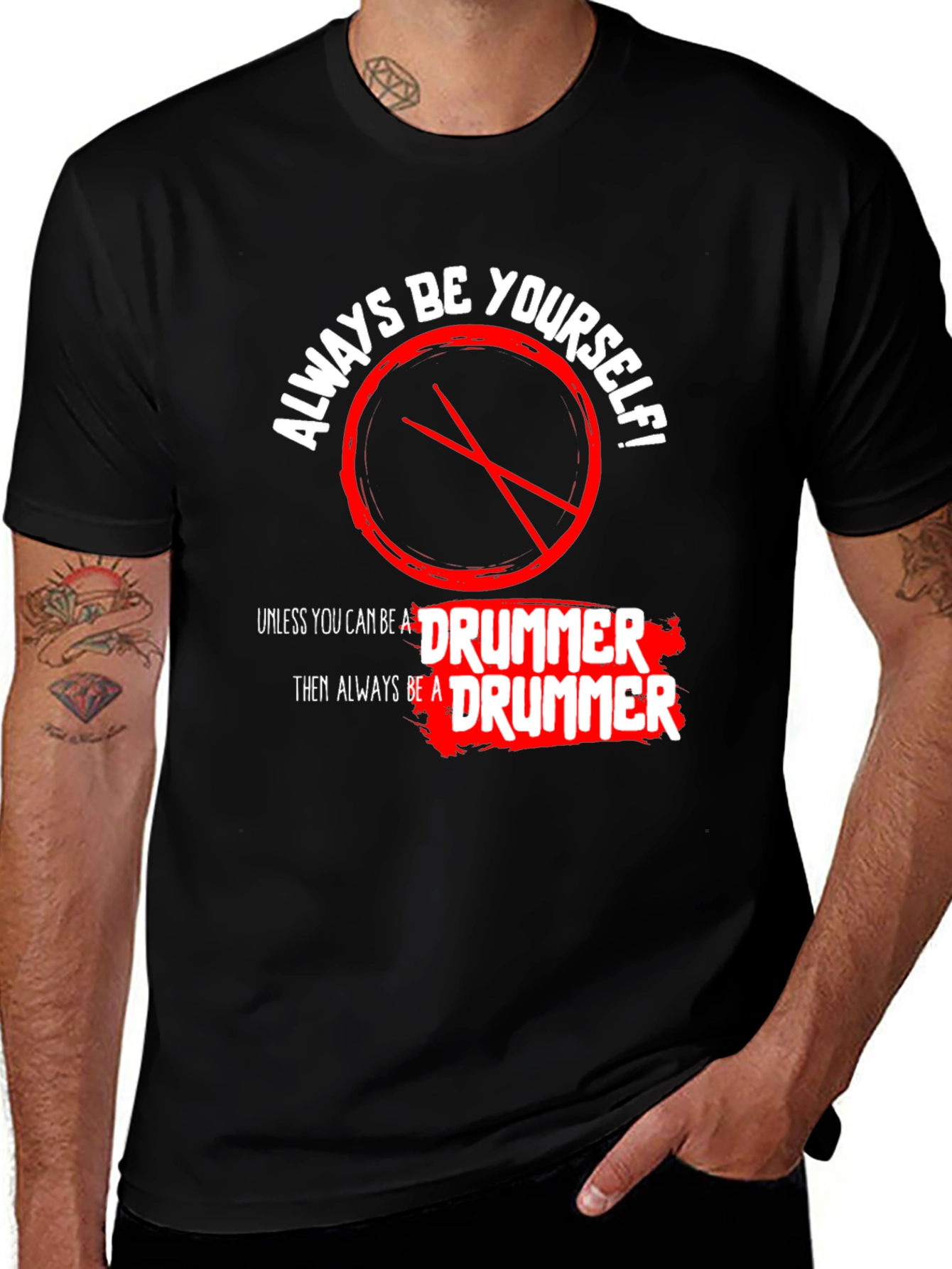 Variant 25 of Always Be a Drummer T-Shirt - Black
