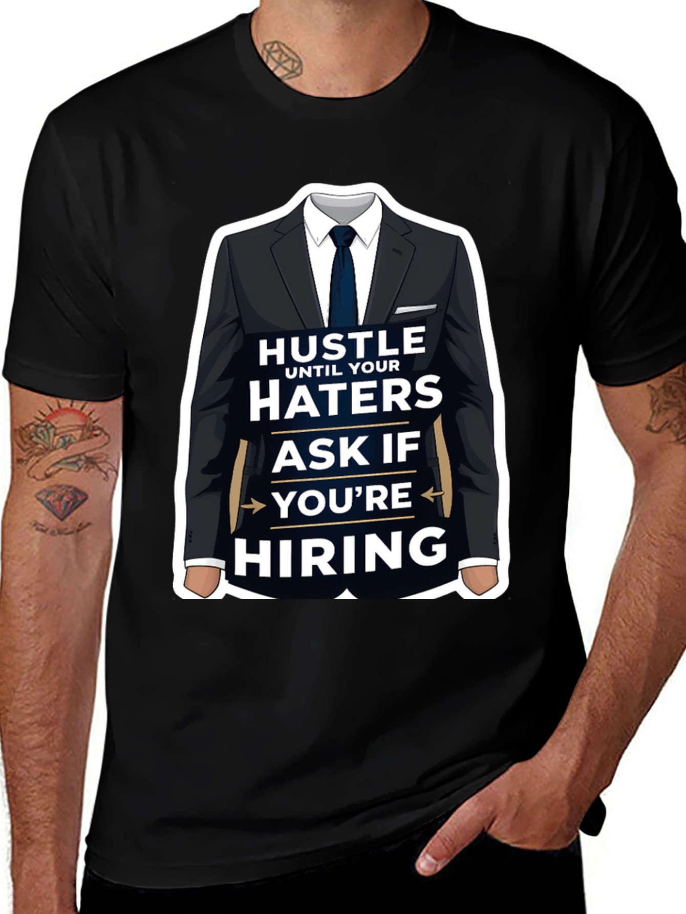 Variant 18 of Hustle Until Your Haters Ask If You're Hiring T-Shirt
