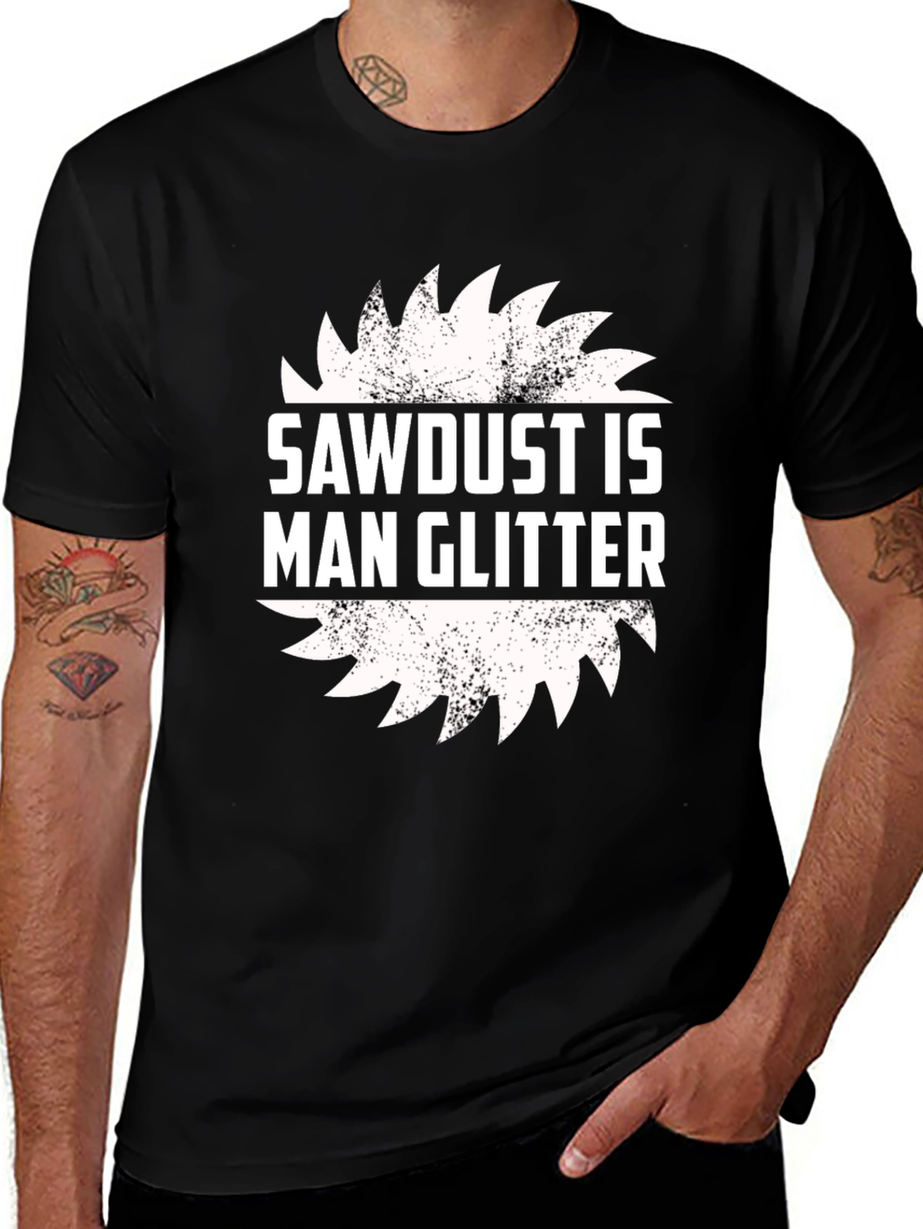 Variant 24 of Sawdust Is Man Glitter Funny T-Shirt