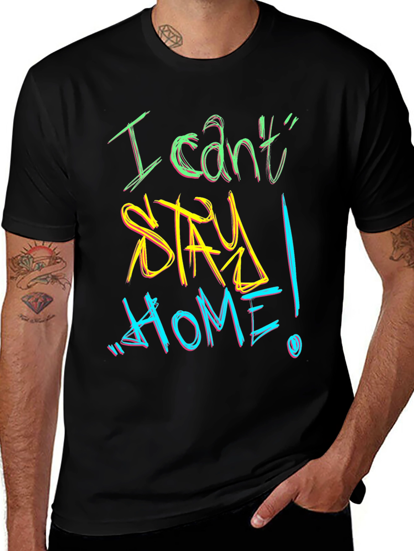 Variant 7 of I Can't Stay Home! Graphic Tee
