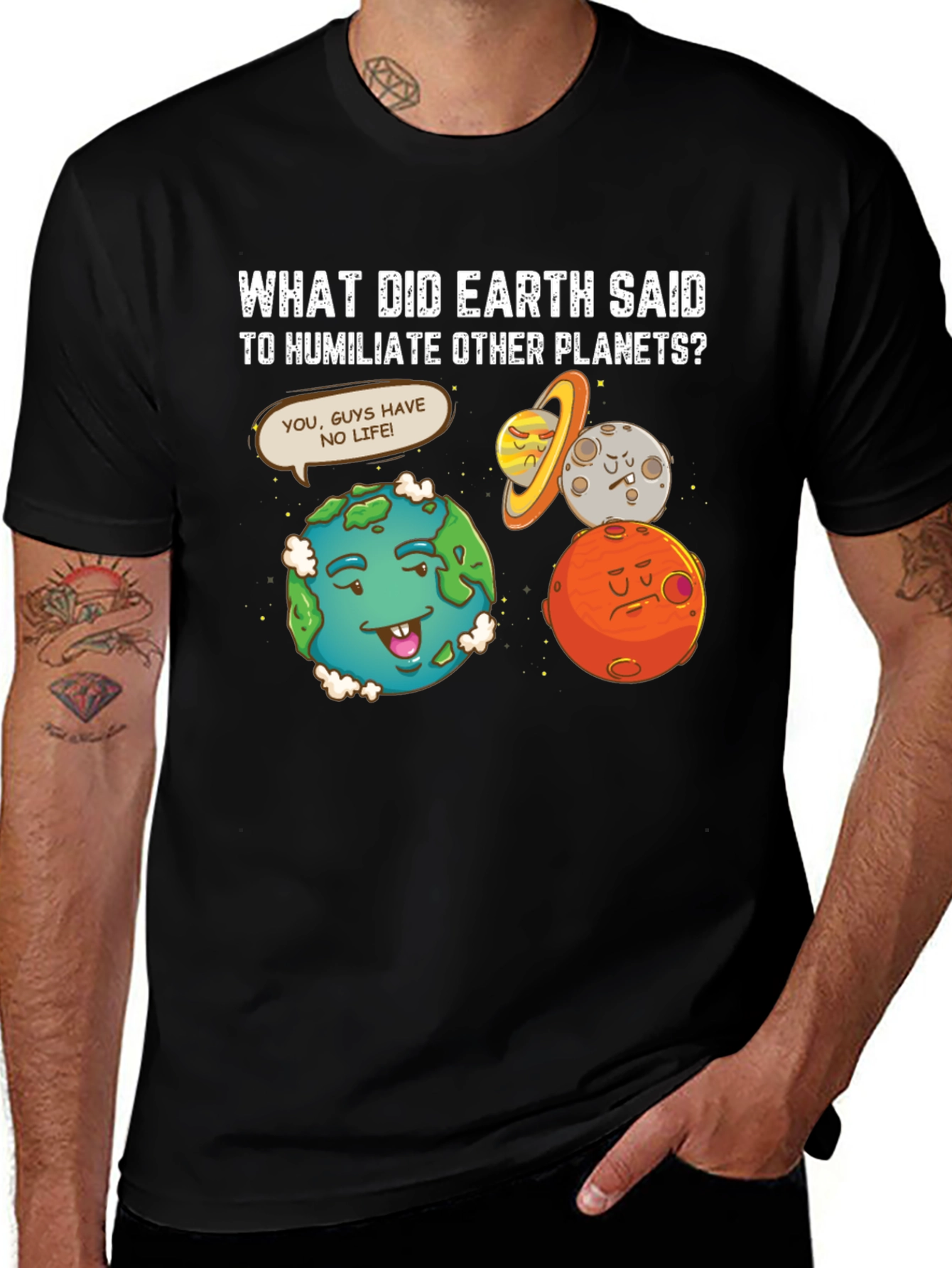 Funny Earth Humiliates Planets T-Shirt
