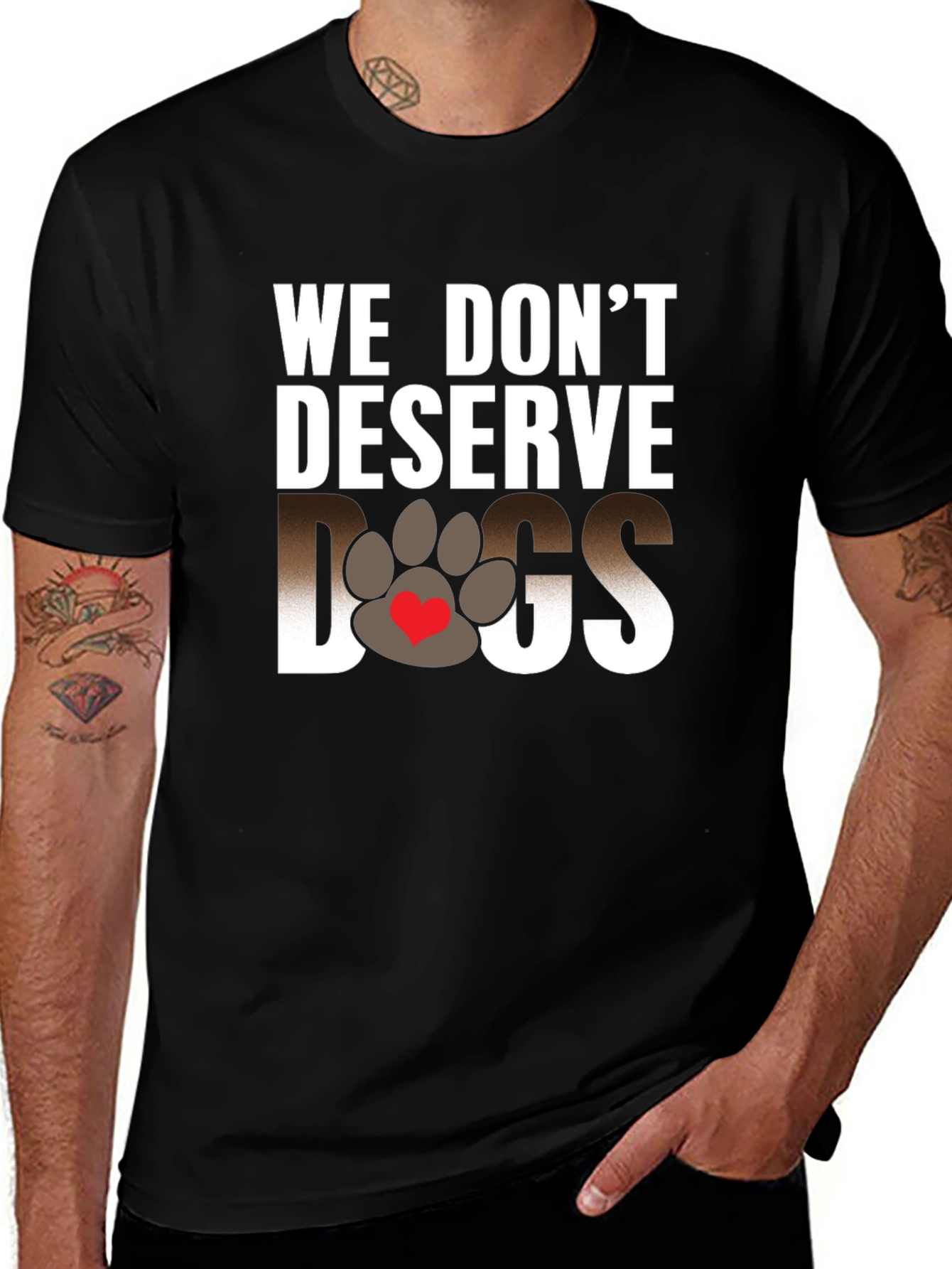 Variant 21 of We Don't Deserve Dogs Graphic Tee