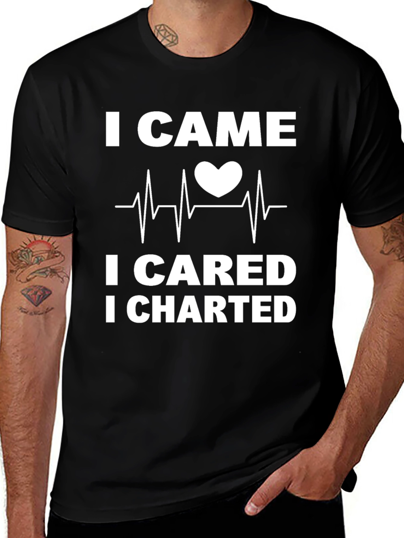 Nurse Life T-Shirt: I Came, I Cared, I Charted