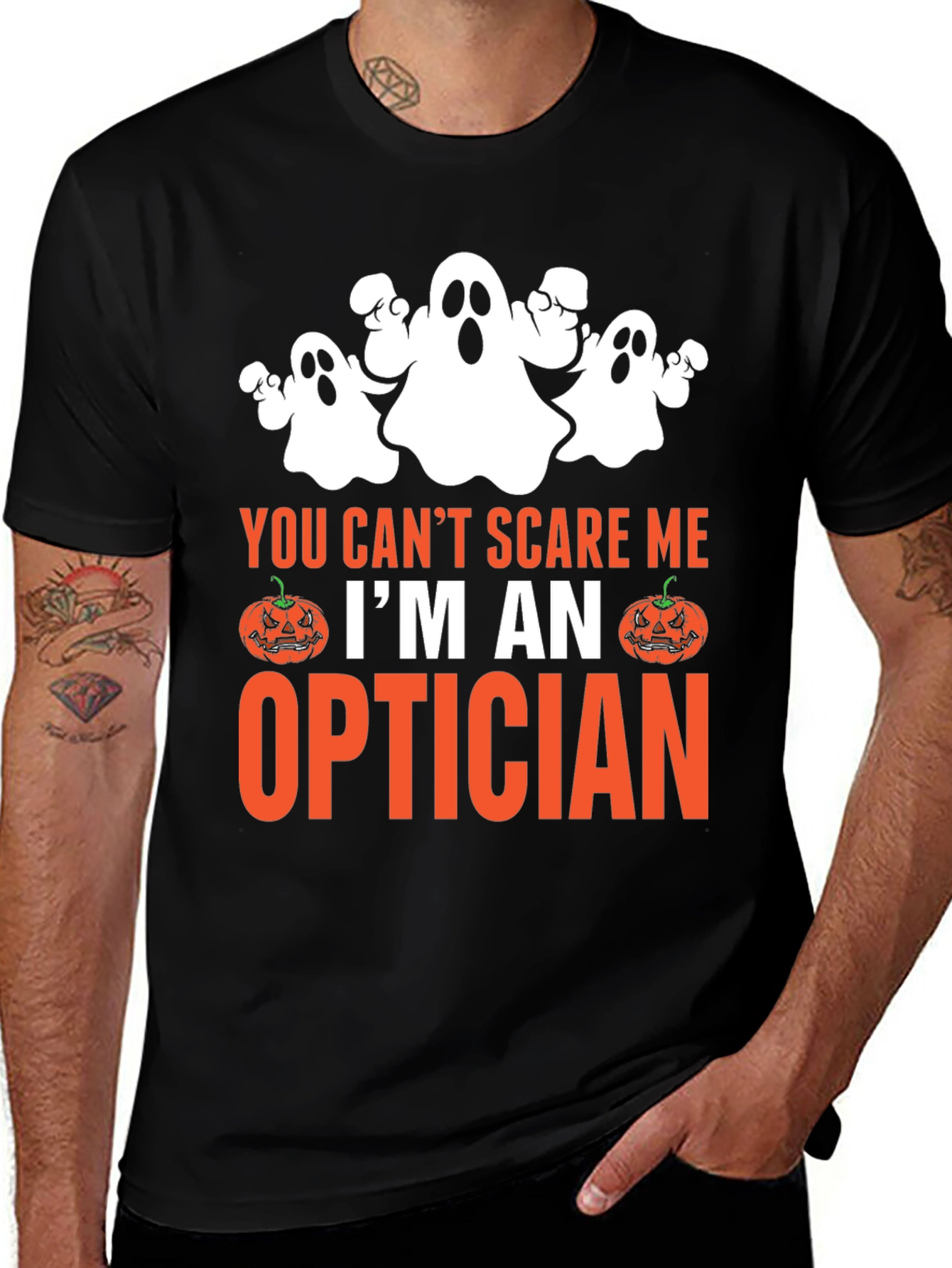 Optician Halloween T-Shirt - You Can't Scare Me!