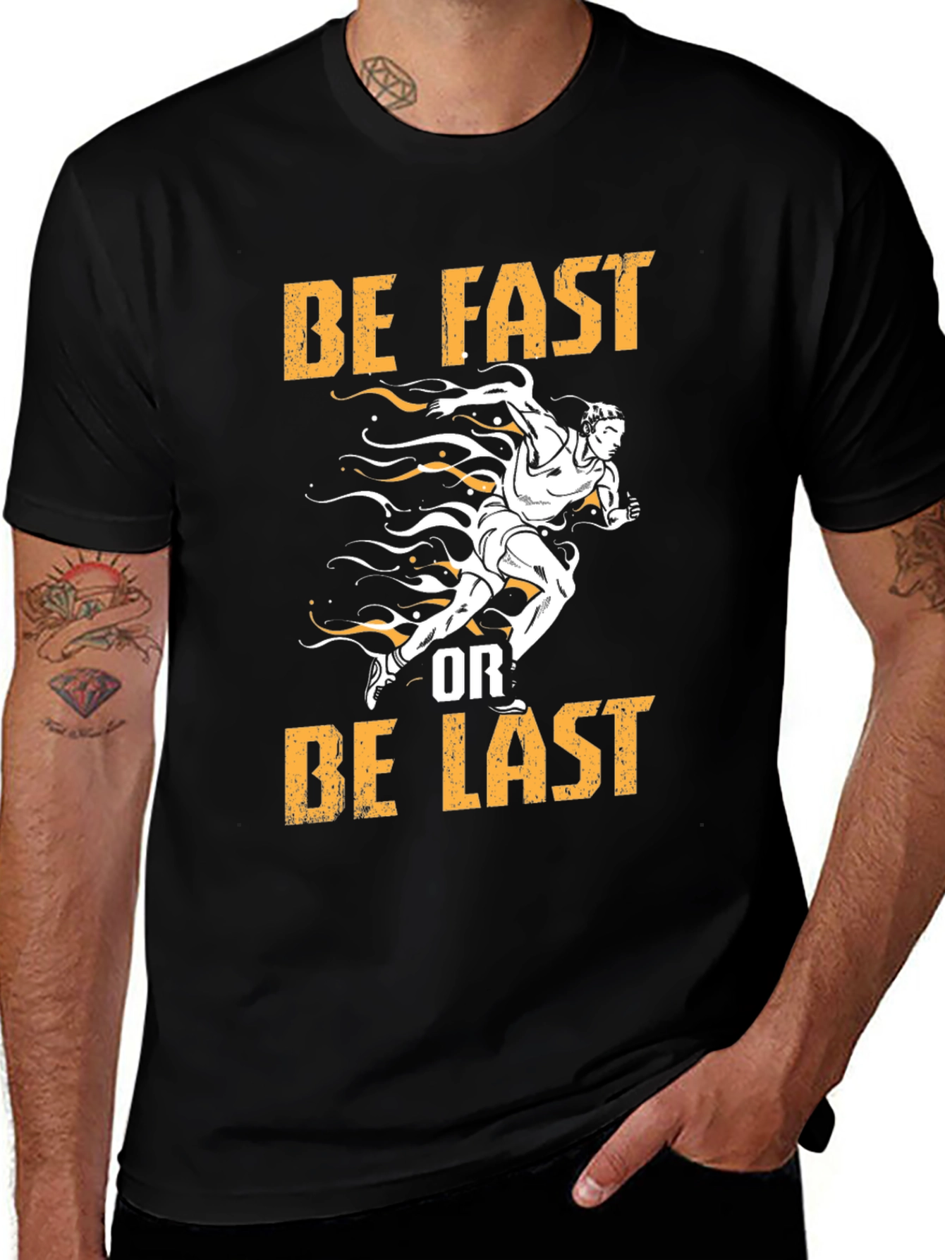 Variant 22 of Be Fast or Be Last Graphic Tee