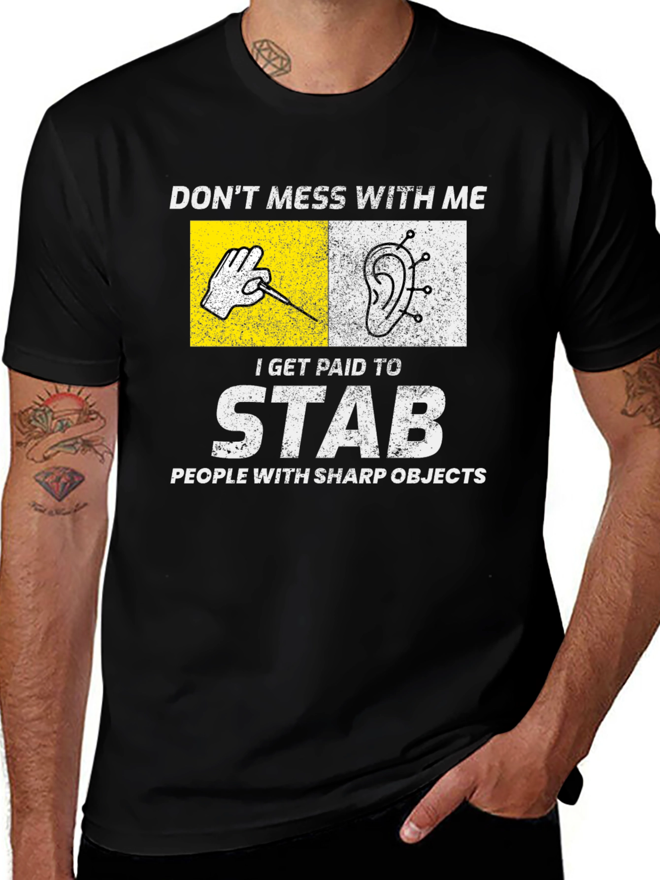Acupuncturist T-Shirt: Don't Mess With Me, I Stab