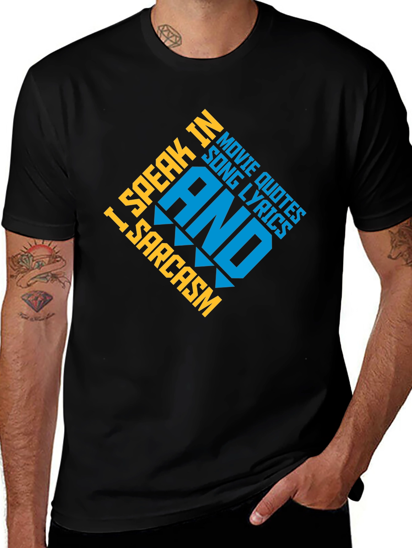 Humorous T-Shirt - I Speak In Movie Quotes, Song Lyrics, and Sarcasm