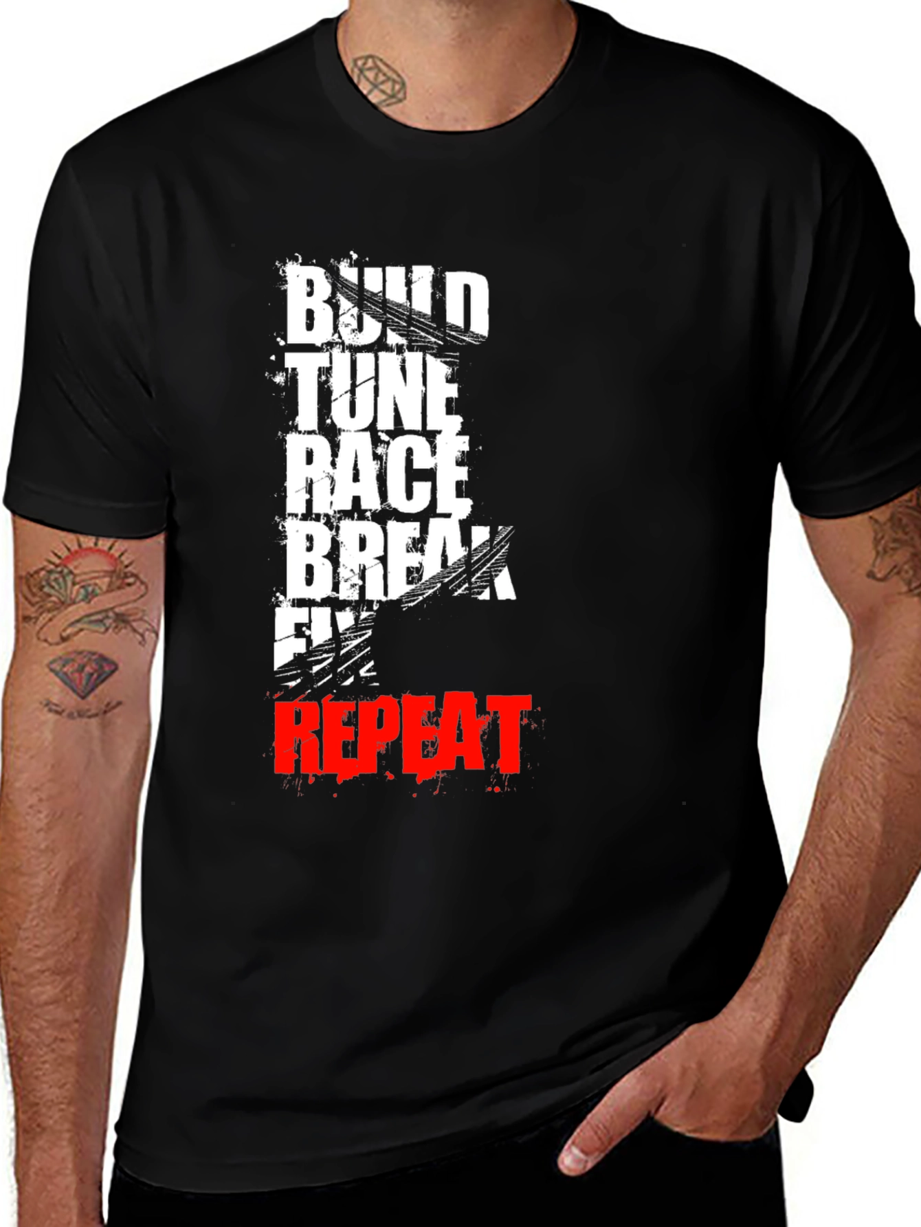 Variant 20 of Build Tune Race Break Fix Repeat T-Shirt