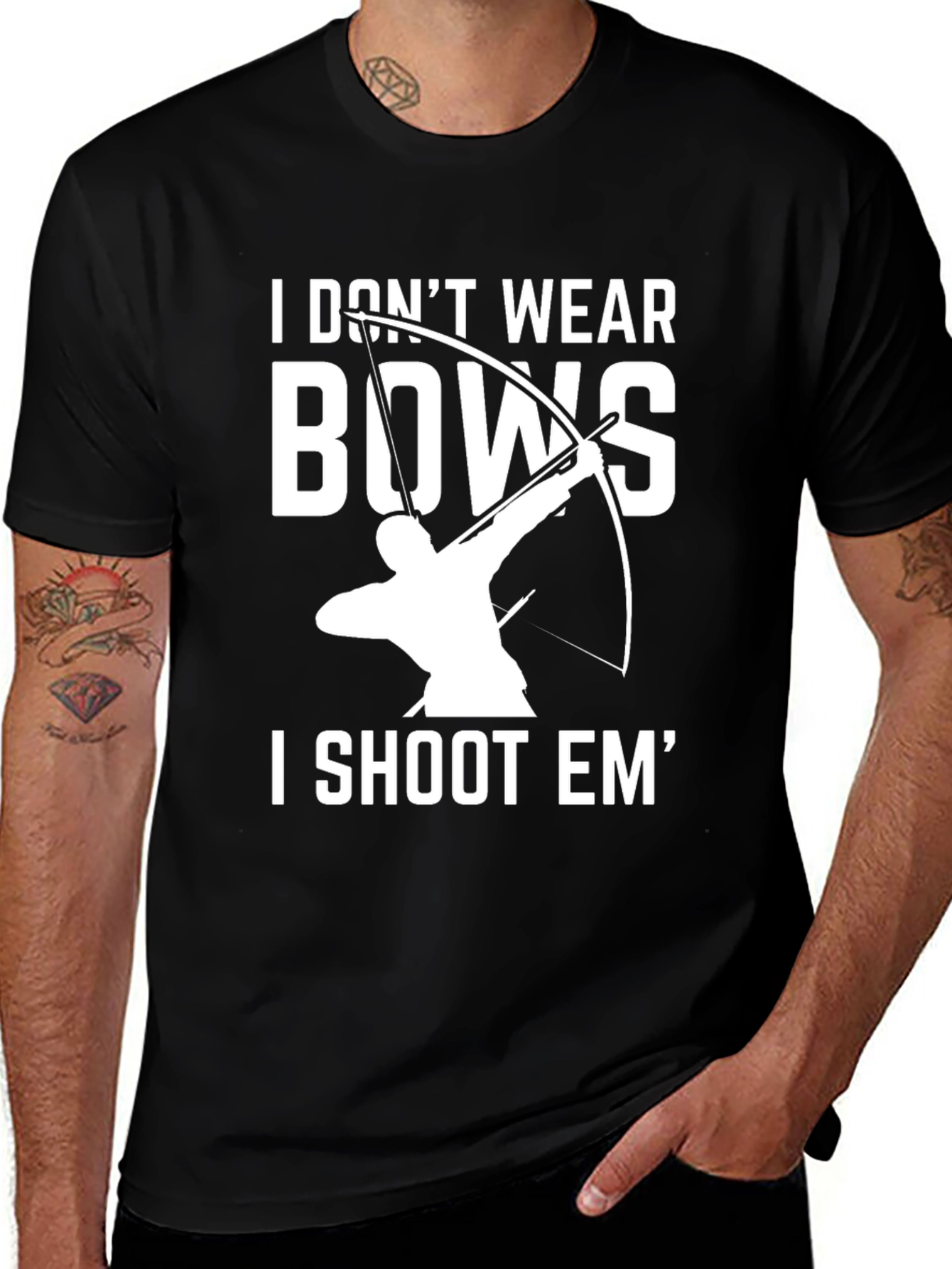 Variant 9 of Archery Humor T-Shirt: I Don't Wear Bows, I Shoot 'Em!