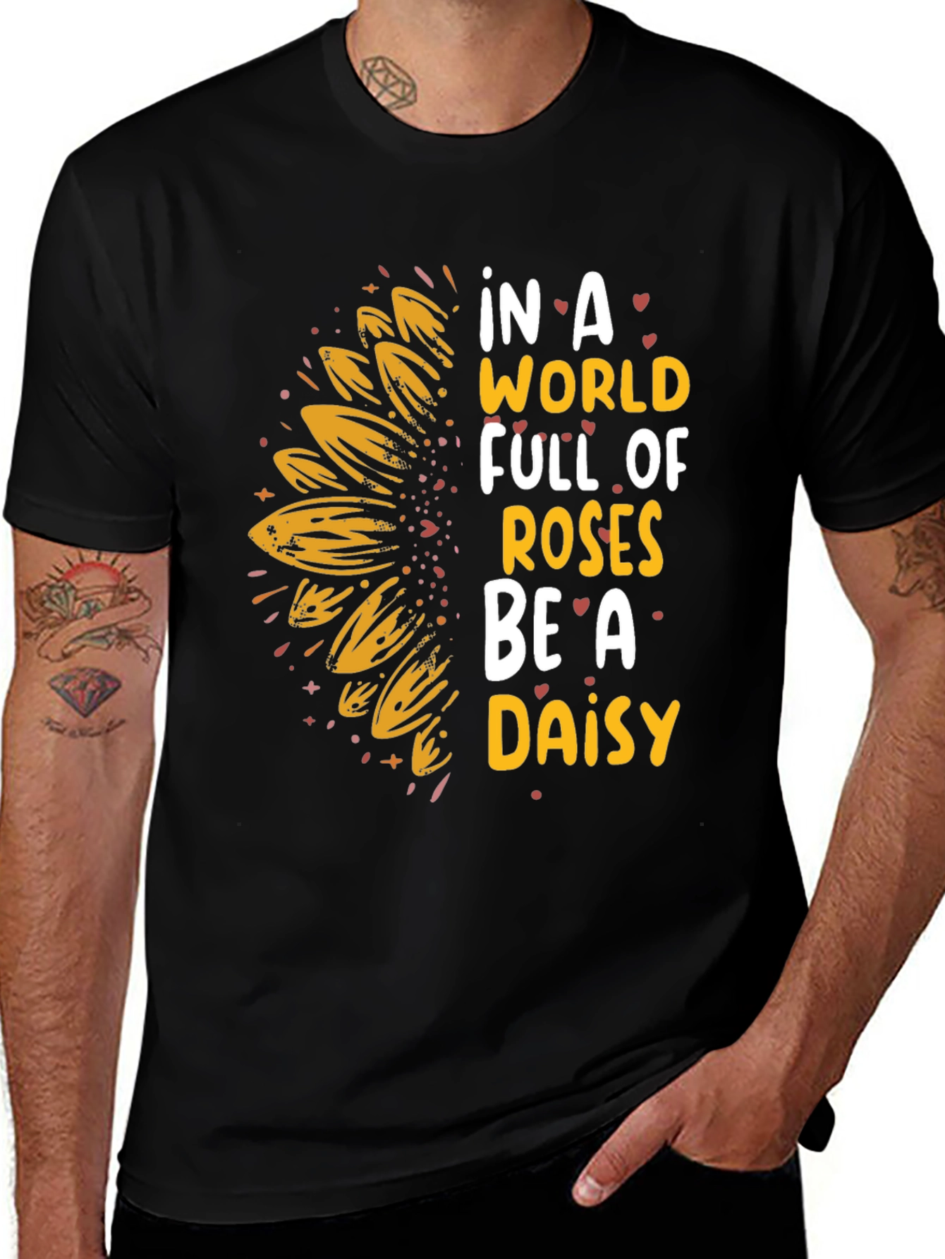 Variant 29 of In A World Full Of Roses Be A Daisy Graphic Tee