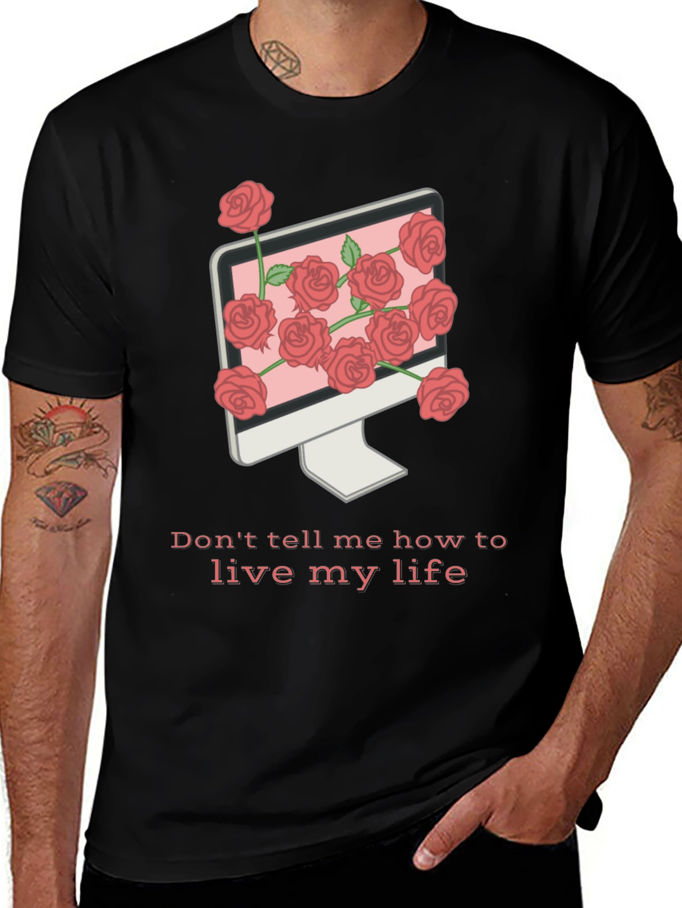 Variant 14 of Rose Computer Graphic Tee - Don't Tell Me How to Live