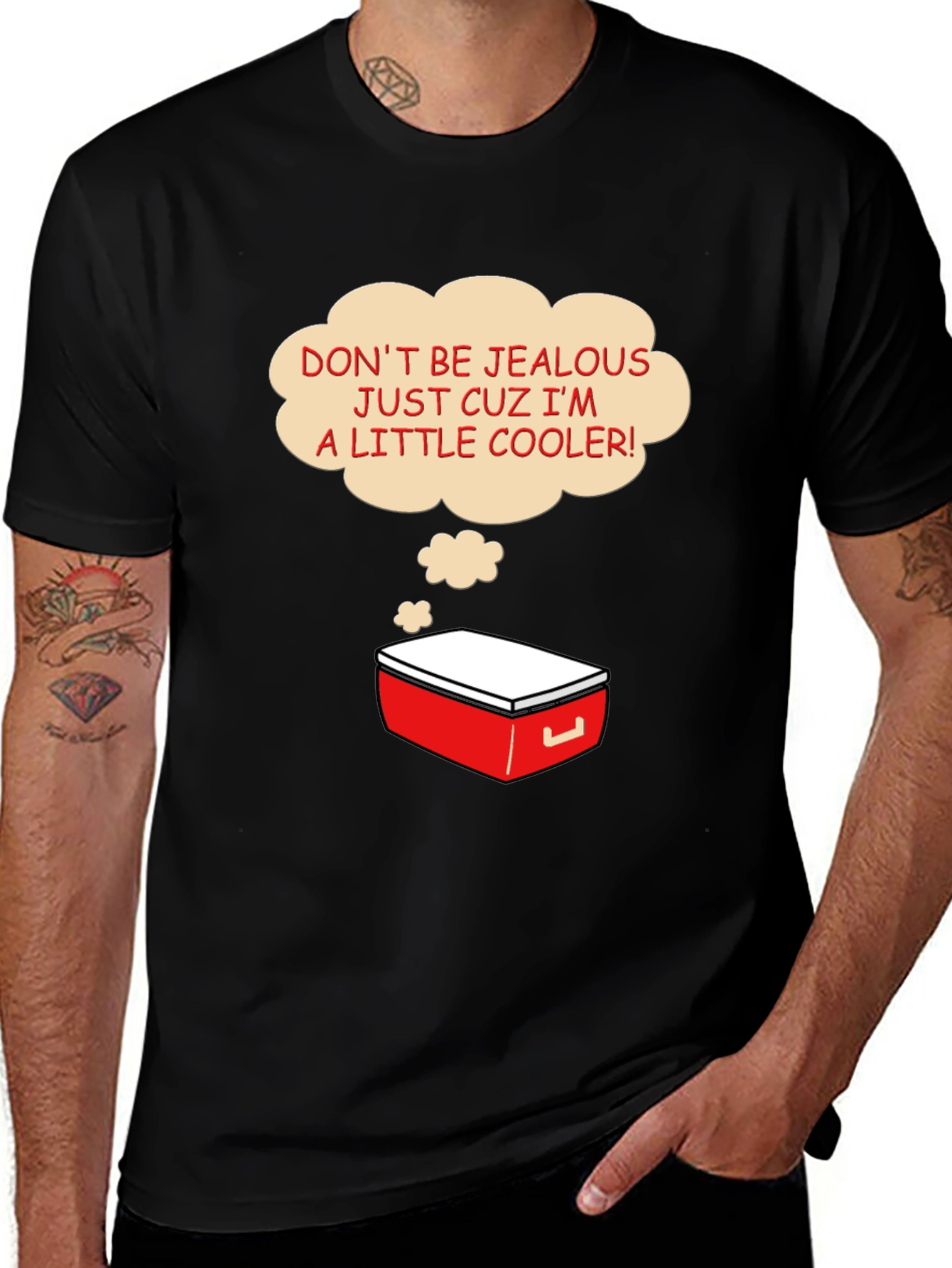 Variant 10 of Cooler Humor Graphic T-Shirt - Don't Be Jealous!