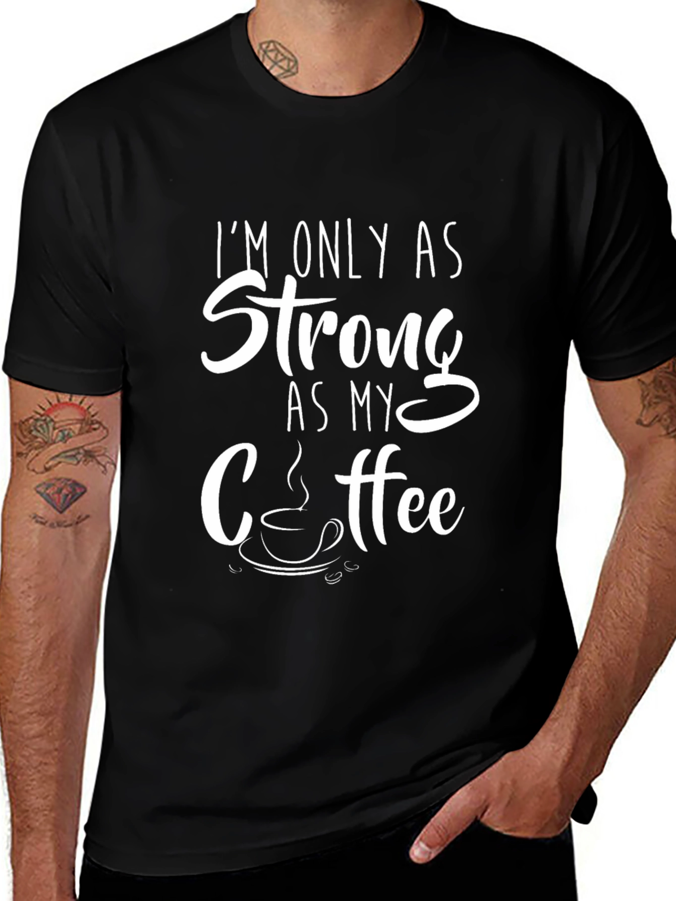 Variant 7 of Coffee Strength Black Graphic Tee