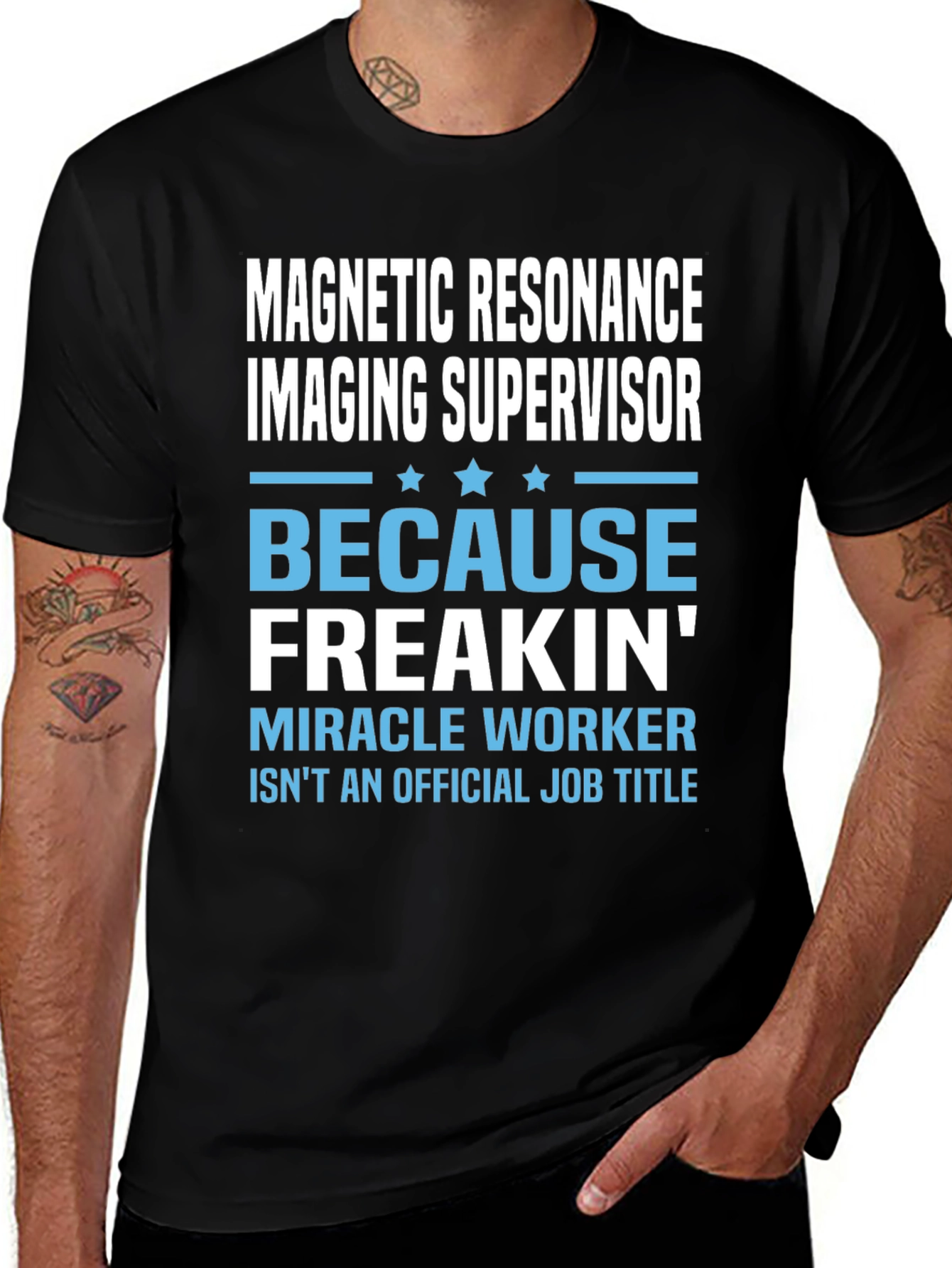 MRI Supervisor T-Shirt - Miracle Worker Job Title Tee