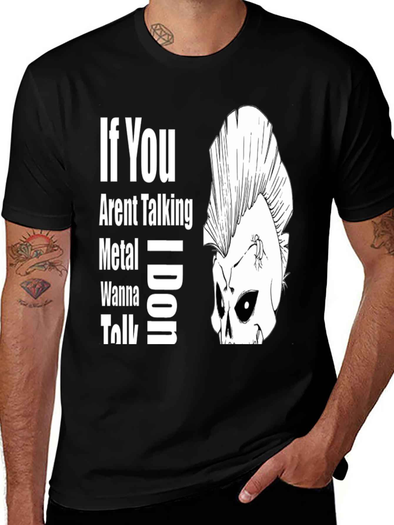 Variant 3 of If You Arent Talking Metal T-Shirt