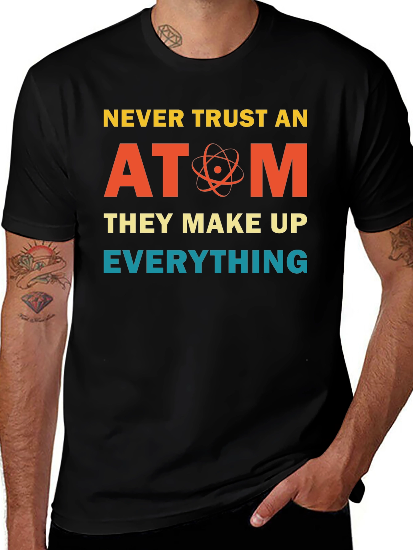 Variant 14 of Funny Science Atom T-Shirt: Never Trust an Atom