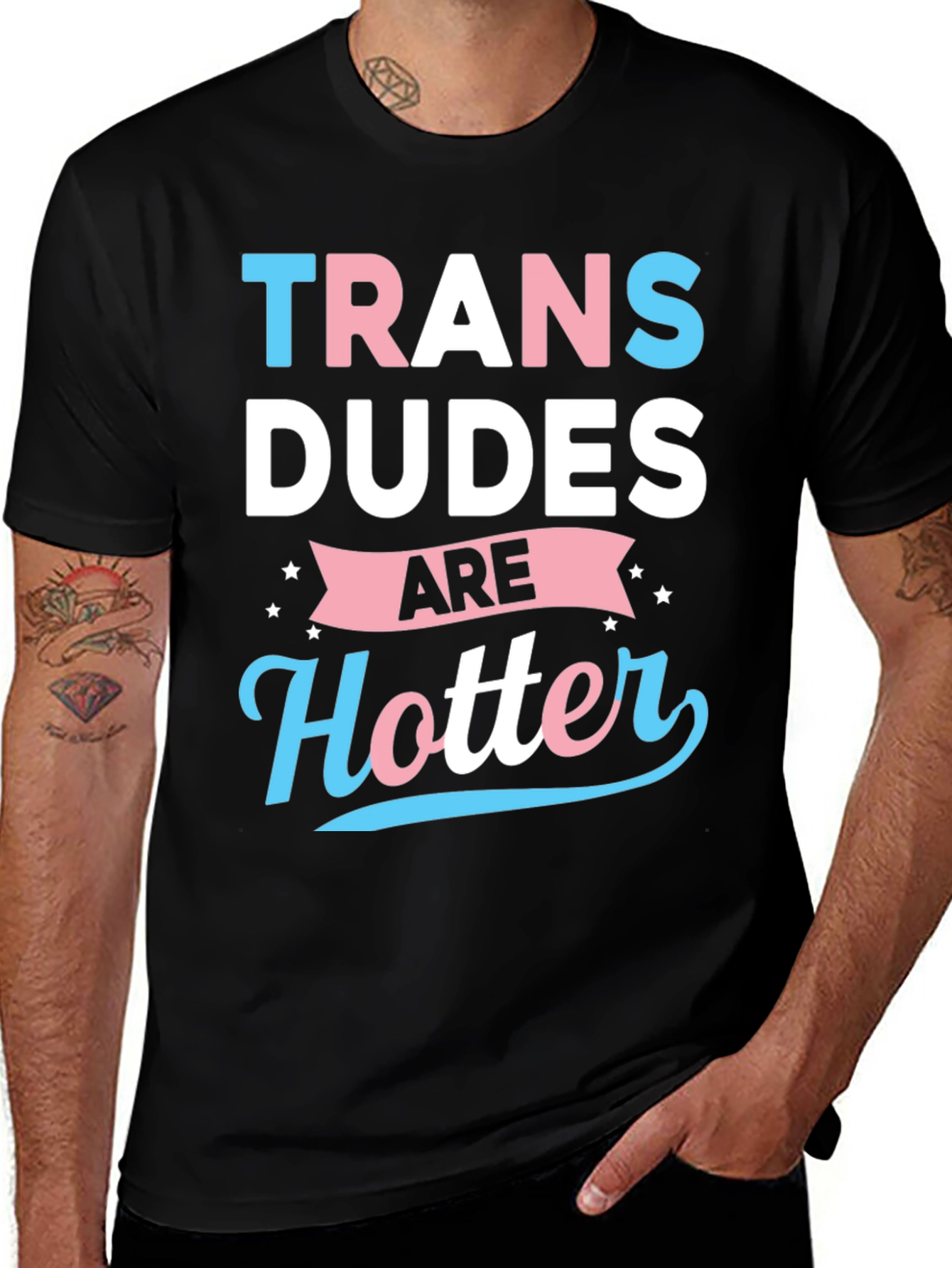 Variant 29 of Trans Dudes Are Hotter Graphic T-Shirt