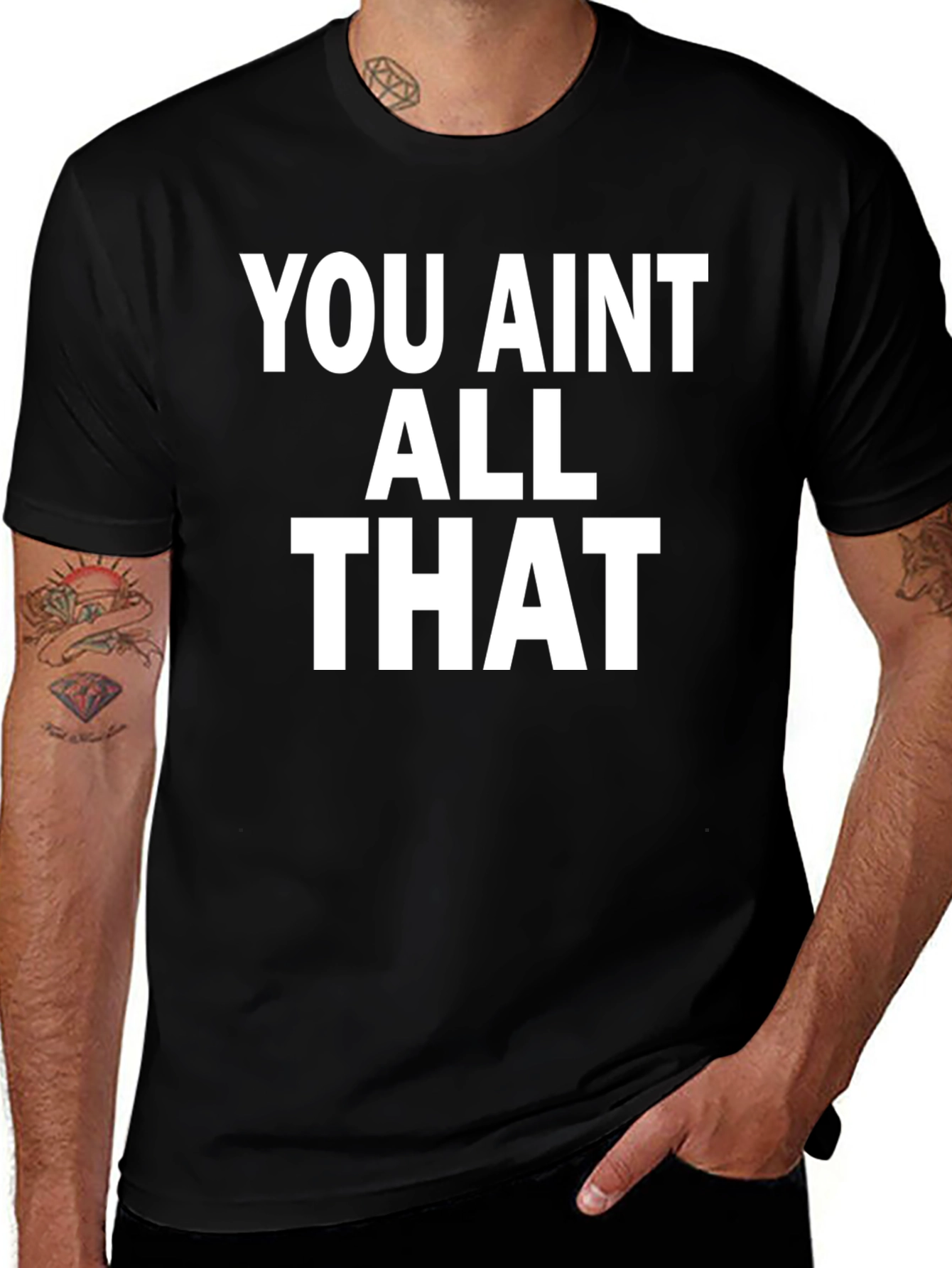 Variant 17 of You Ain't All That Graphic Tee - Bold Statement T-Shirt