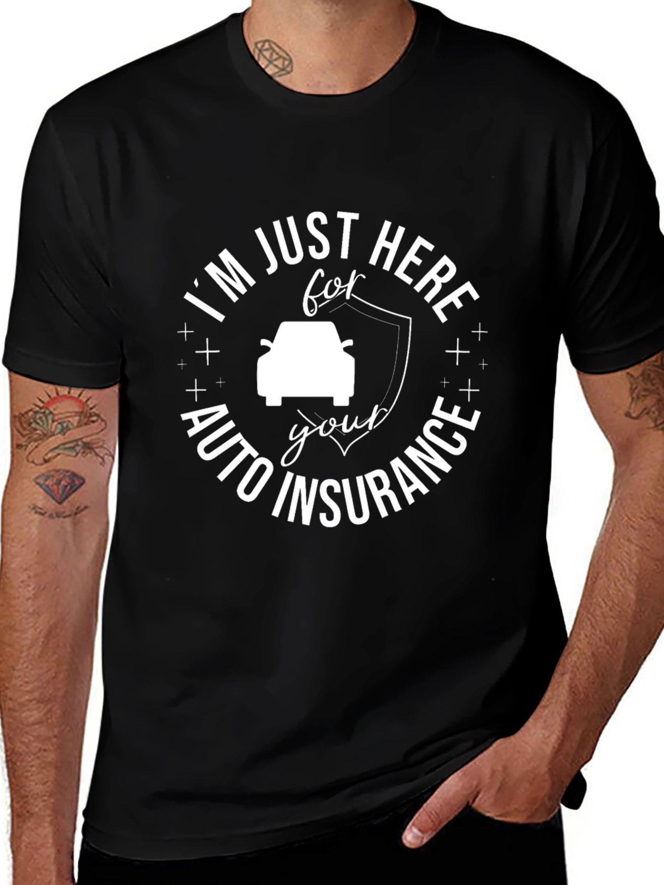 Variant 11 of I'm Just Here For Auto Insurance T-Shirt