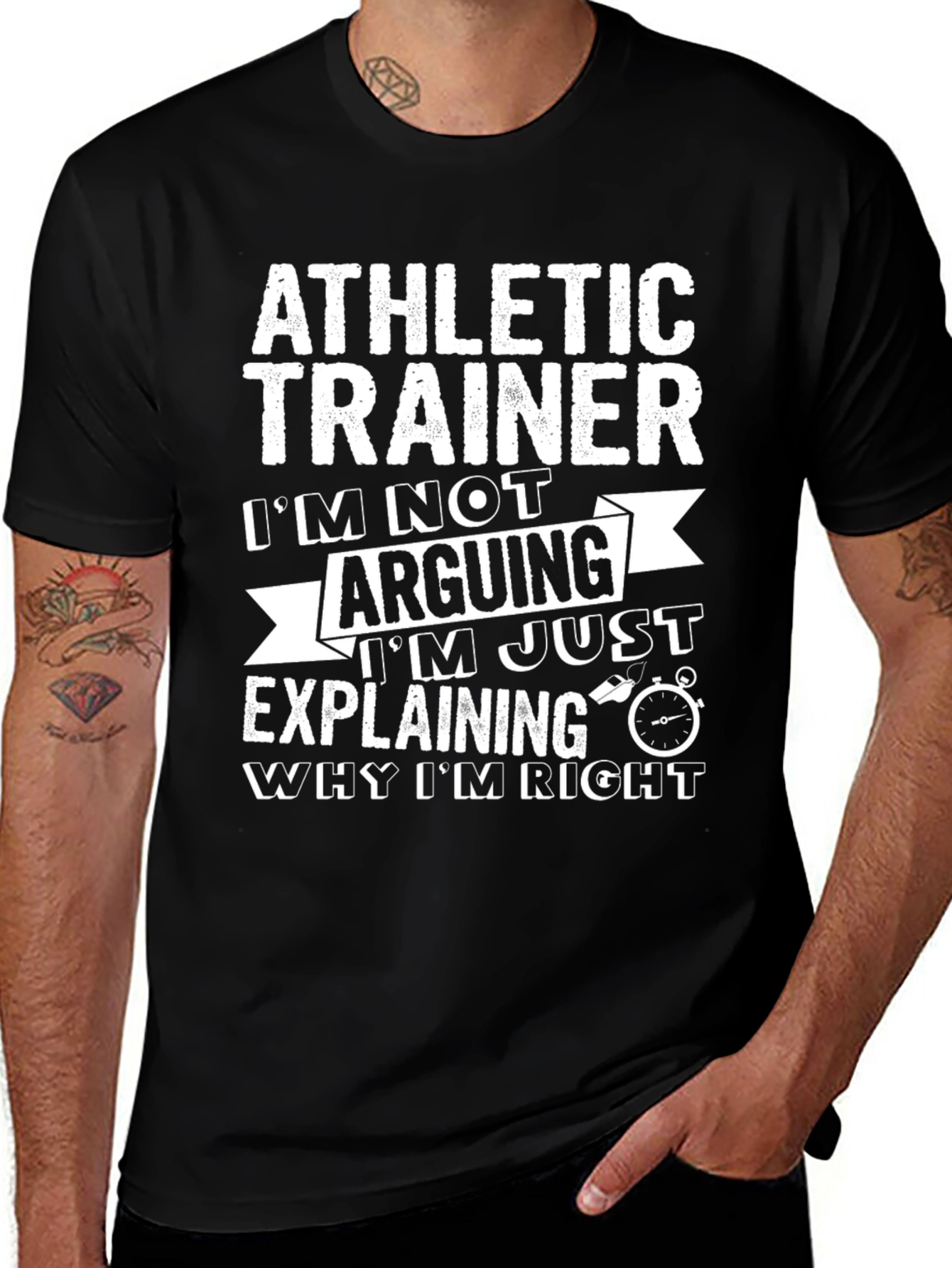 Variant 13 of Athletic Trainer T-Shirt: I'm Not Arguing, Explaining!
