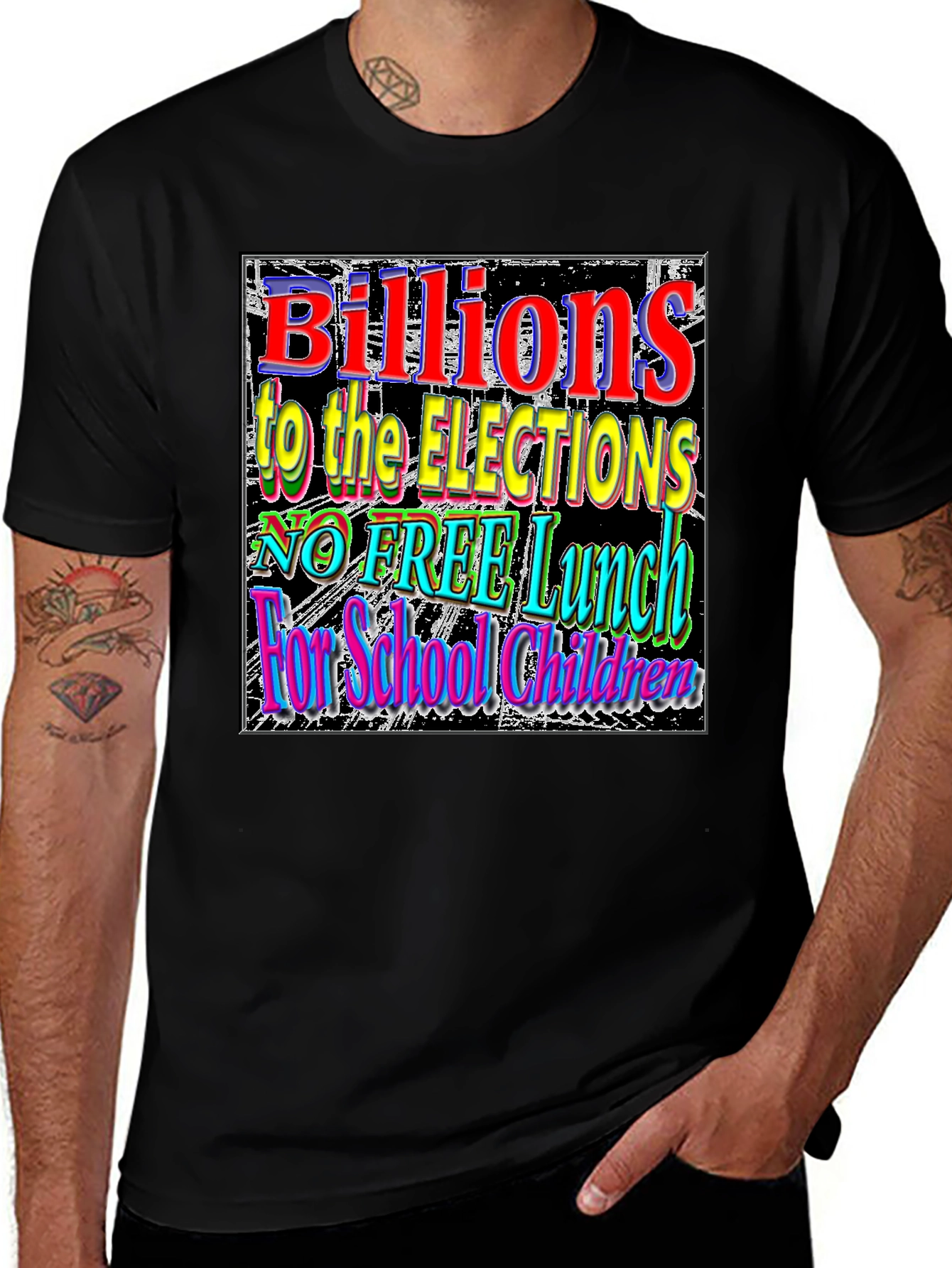 Variant 18 of Billions to Elections Graphic Tee - No Free Lunch T-Shirt