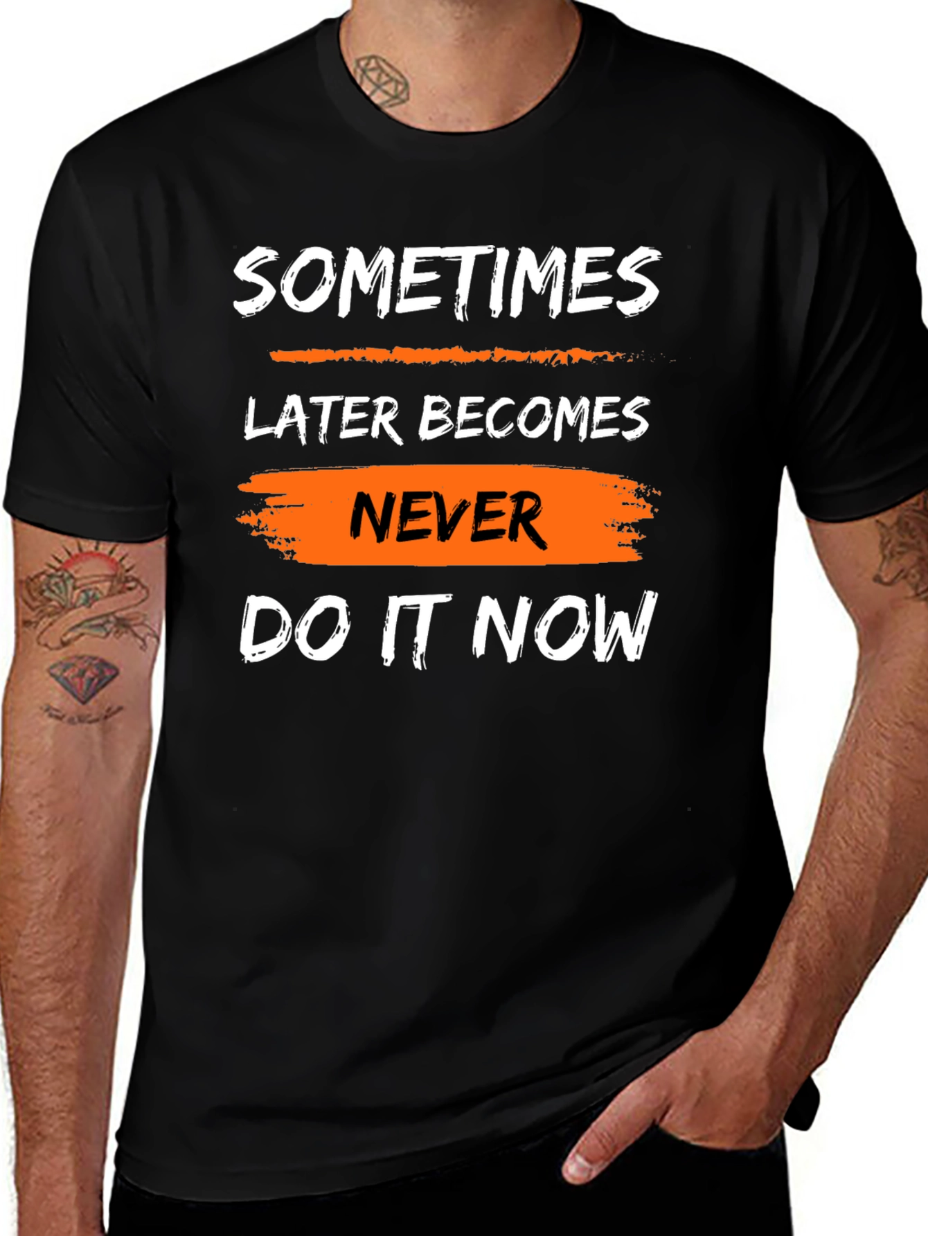 Variant 24 of Motivational T-Shirt: Sometimes Later Becomes Never