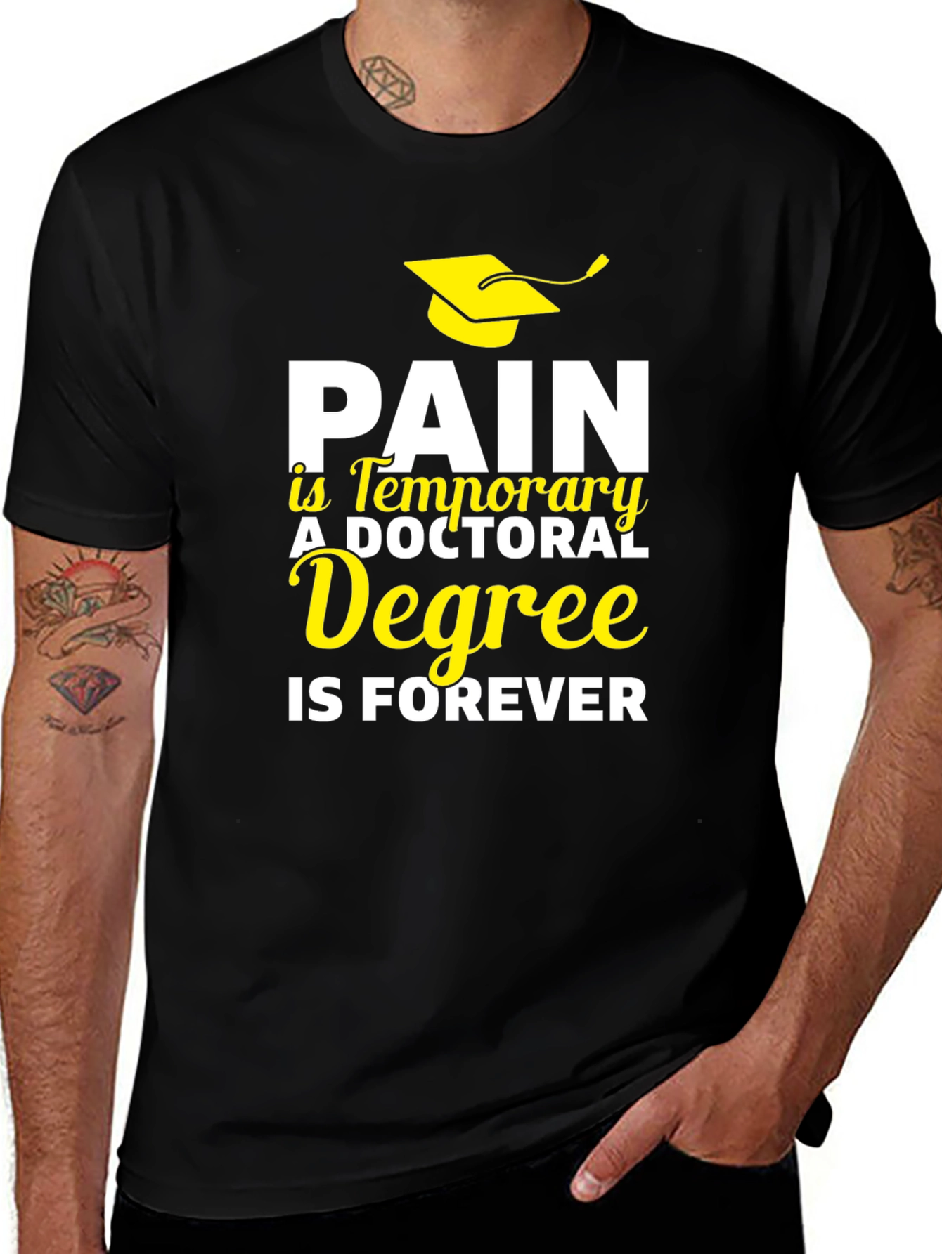 Doctoral Degree T-Shirt - Pain is Temporary, Degree is Forever