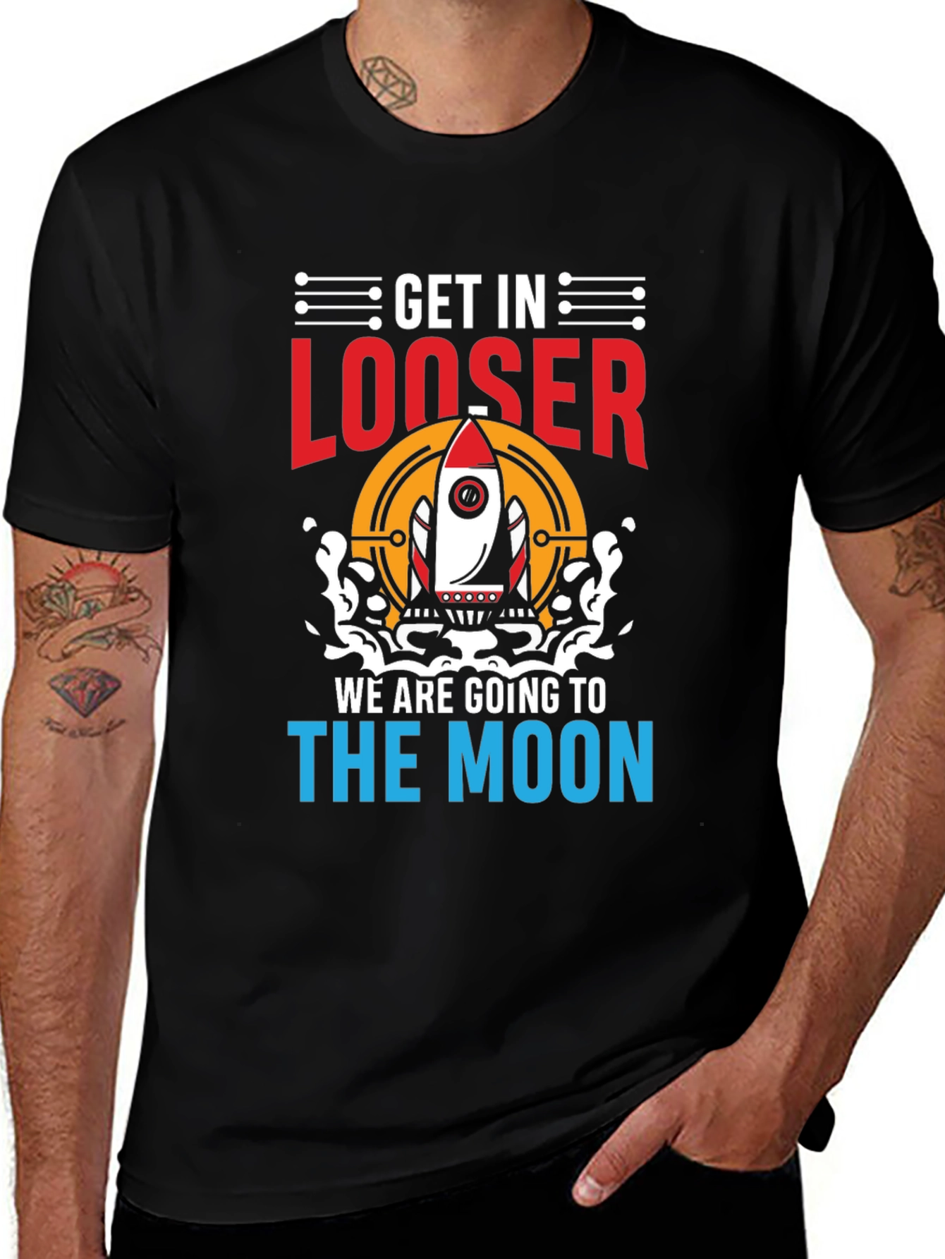 Variant 25 of Get in Looser to the Moon T-Shirt