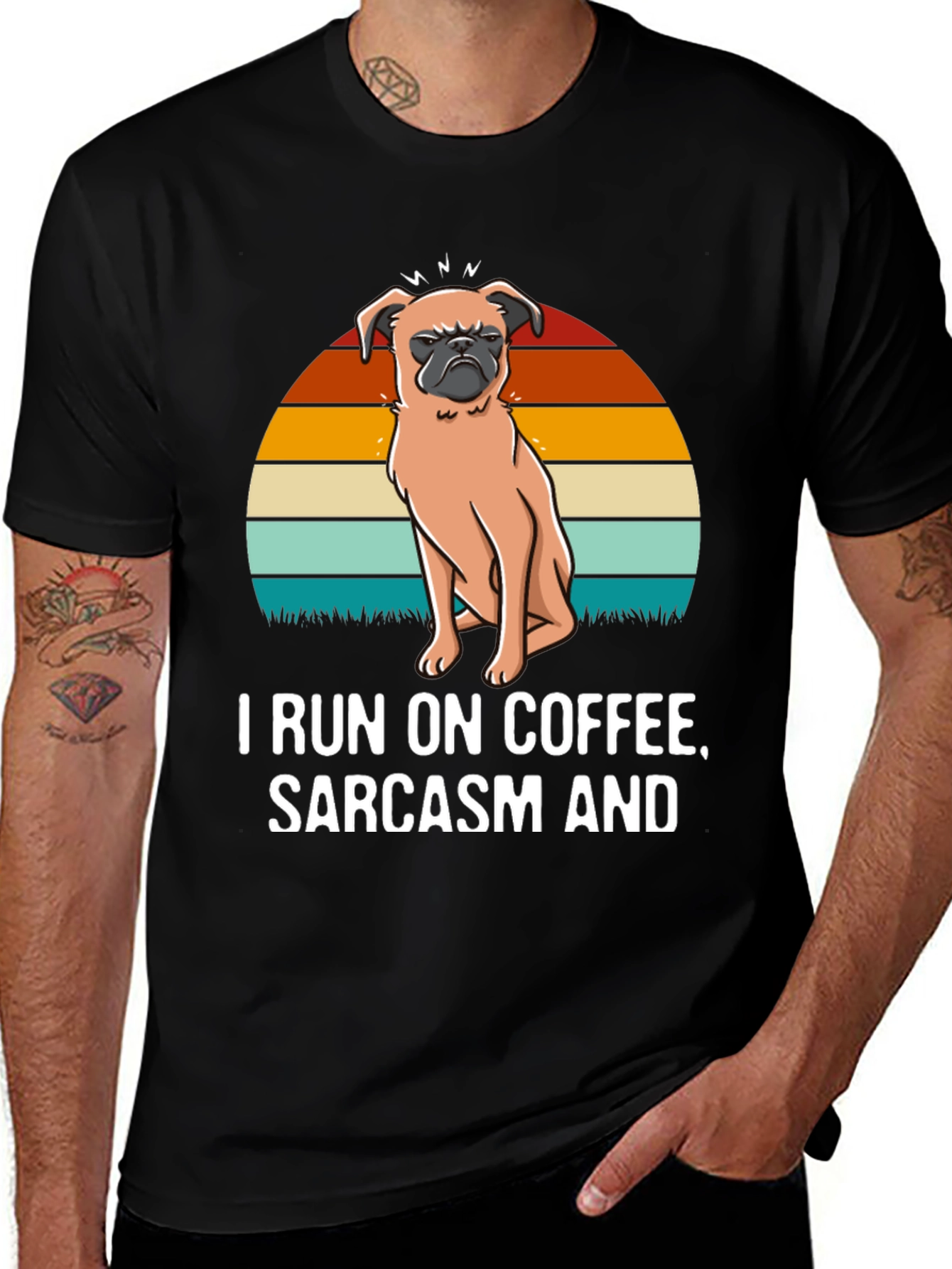 Variant 16 of I Run On Coffee, Sarcasm, and Pugs T-Shirt
