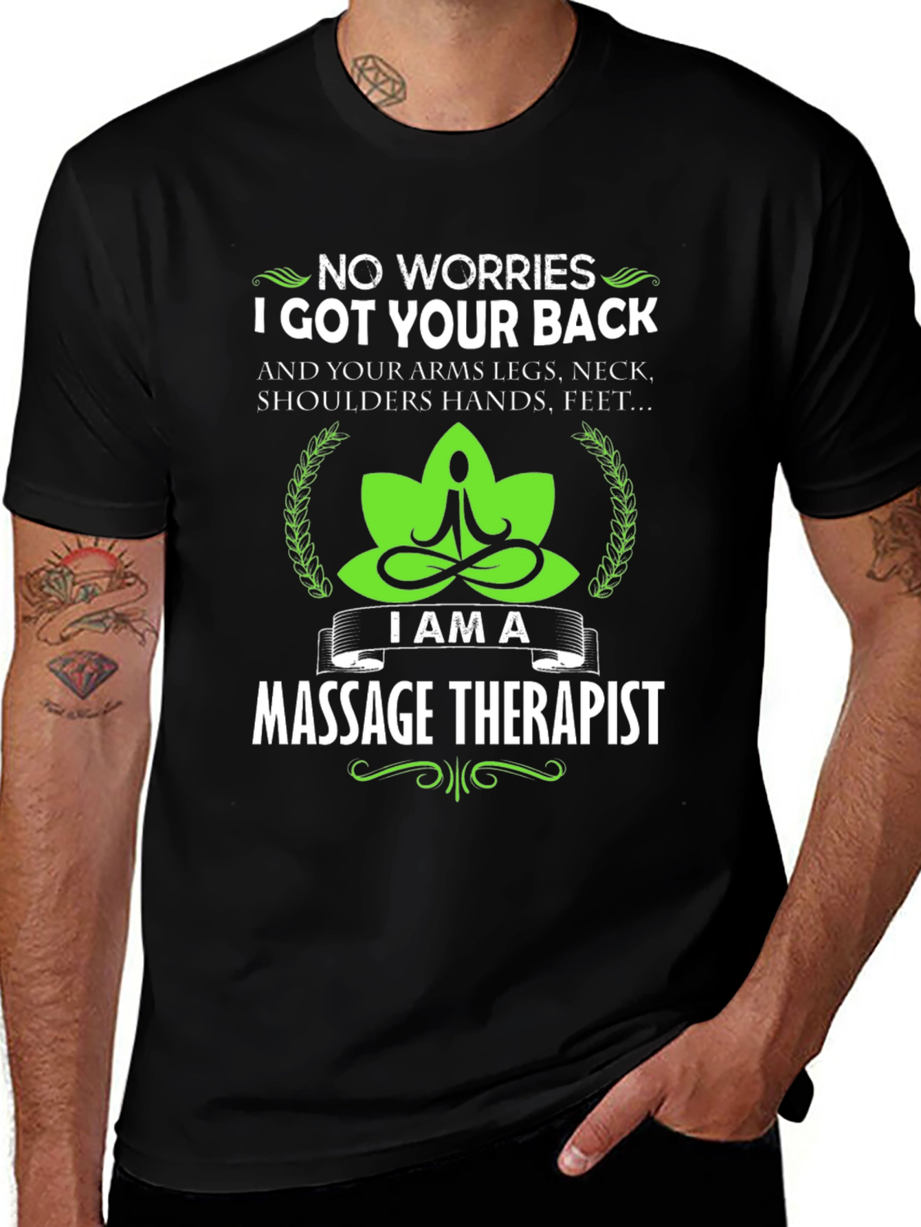 Massage Therapist T-Shirt: No Worries, I Got Your Back
