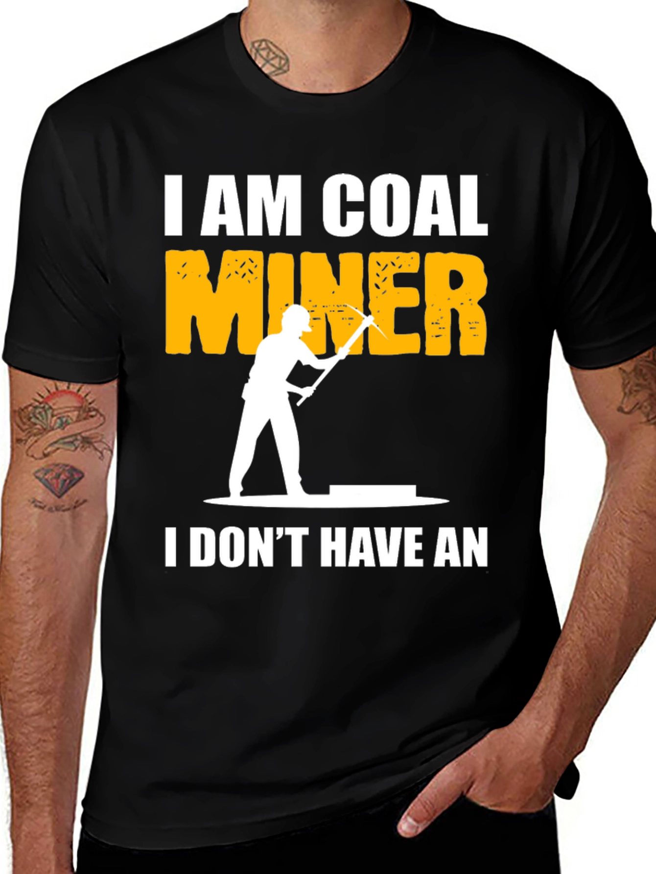 Variant 29 of I Am A Coal Miner T-Shirt Funny Graphic Tee