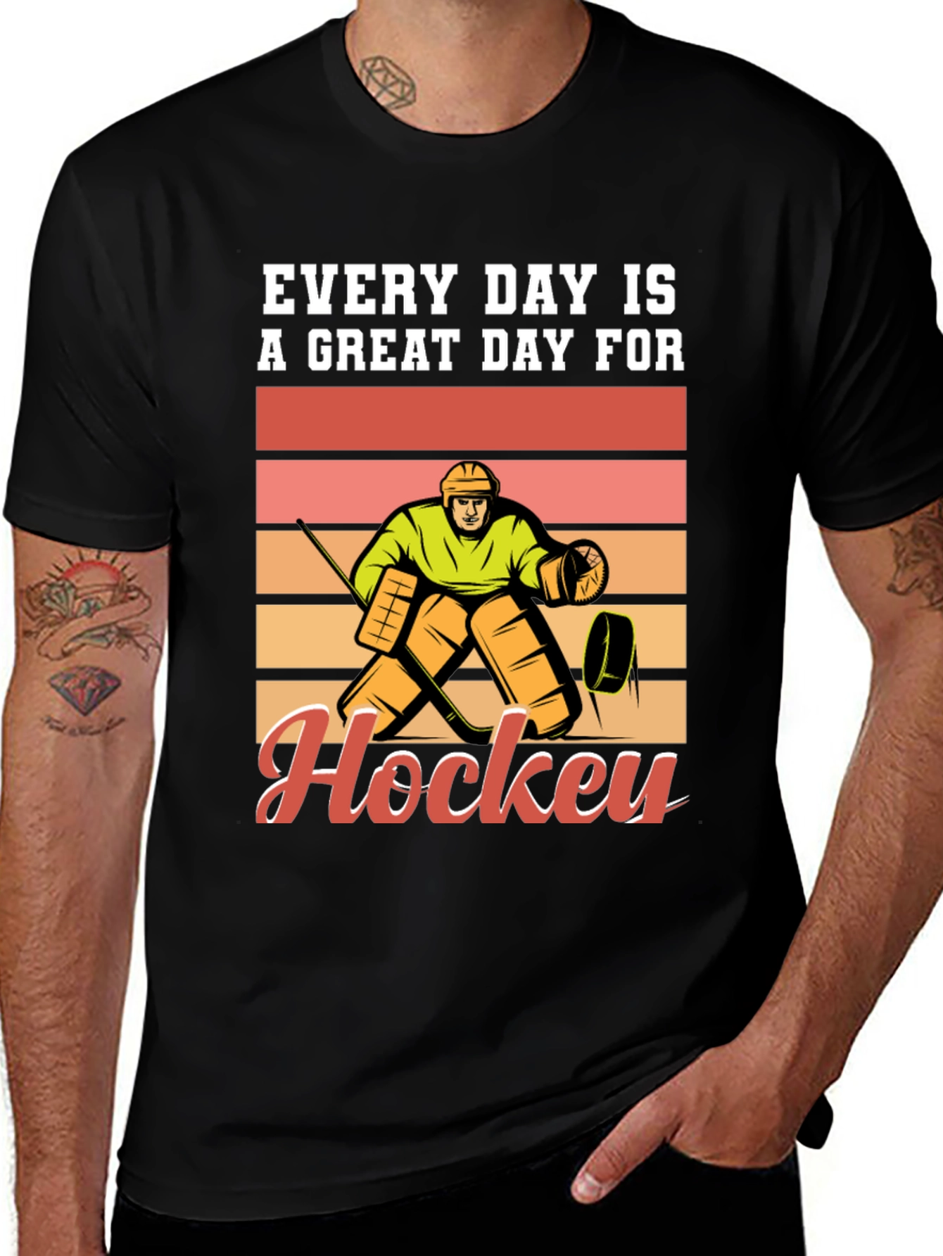 Hockey T-Shirt: Every Day Is A Great Day For Hockey