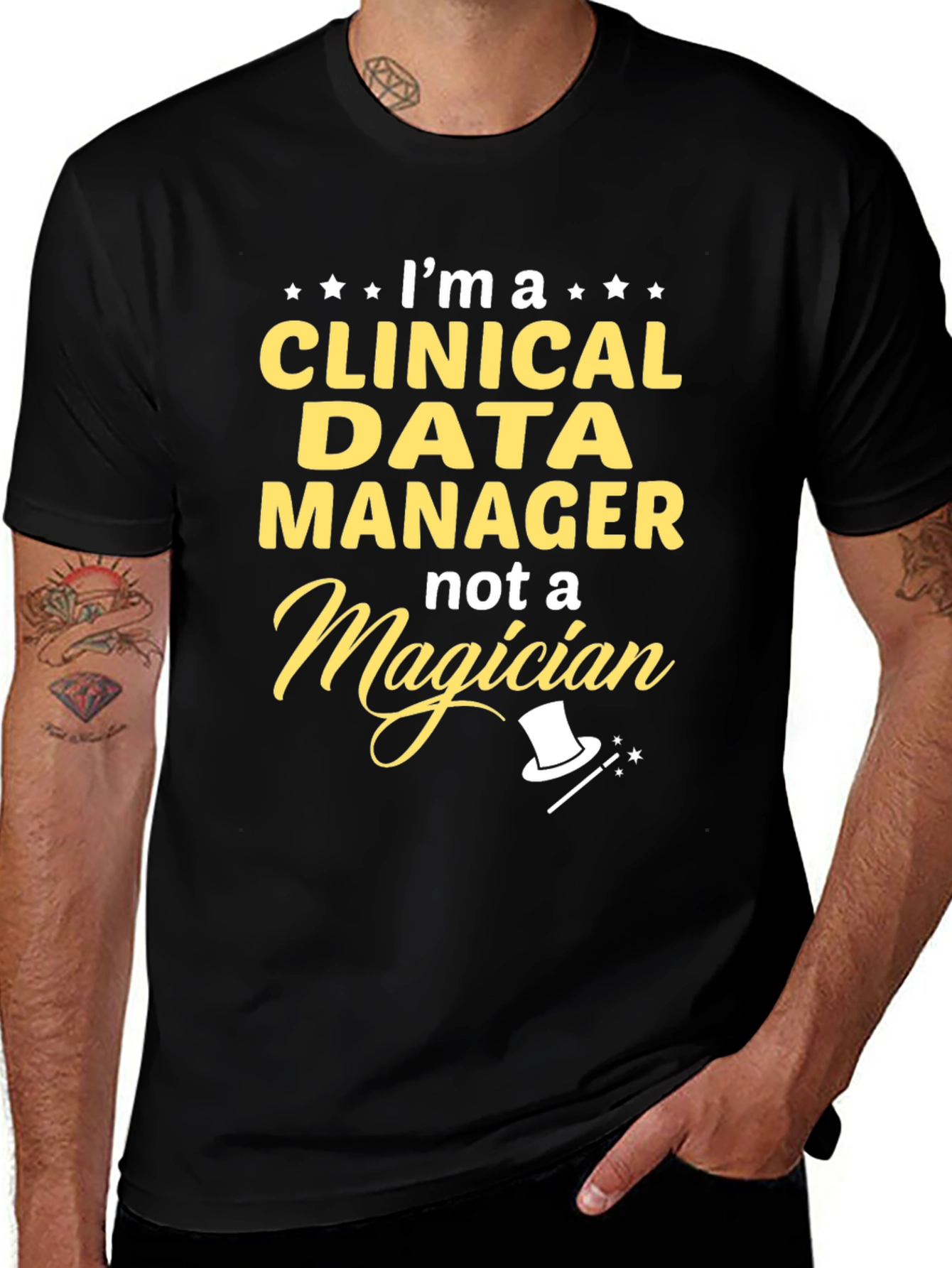 Variant 26 of Clinical Data Manager T-Shirt - Not a Magician
