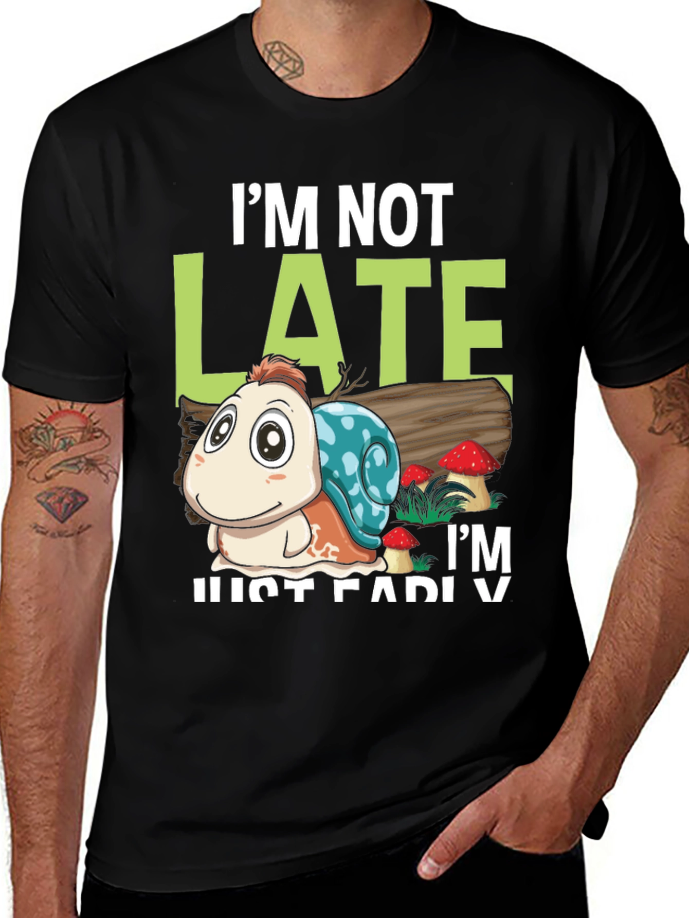Variant 15 of Funny Snail Graphic Tee - I'm Not Late, Just Early