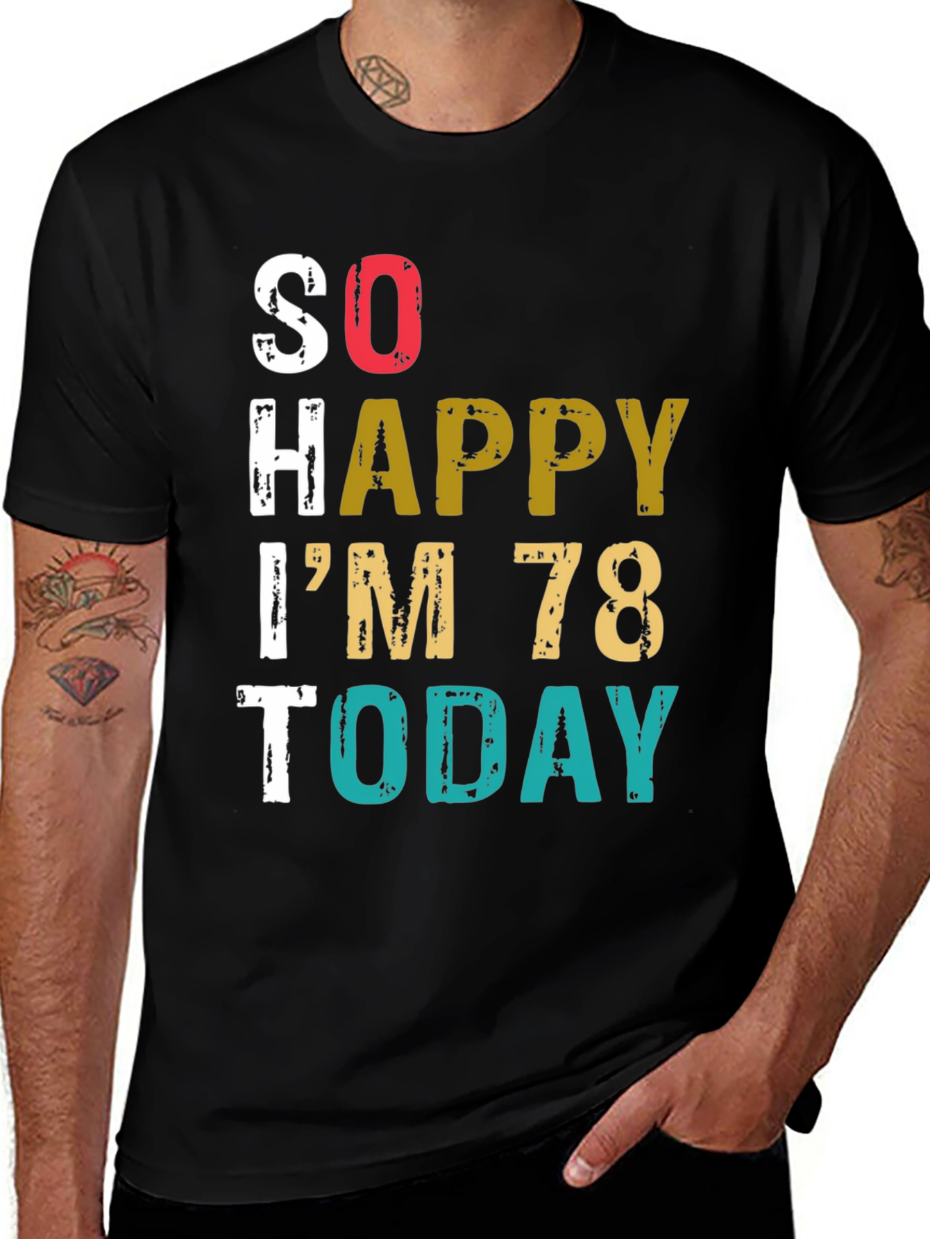 Variant 18 of Funny 78th Birthday T-Shirt - So Happy I'm 78 Today!