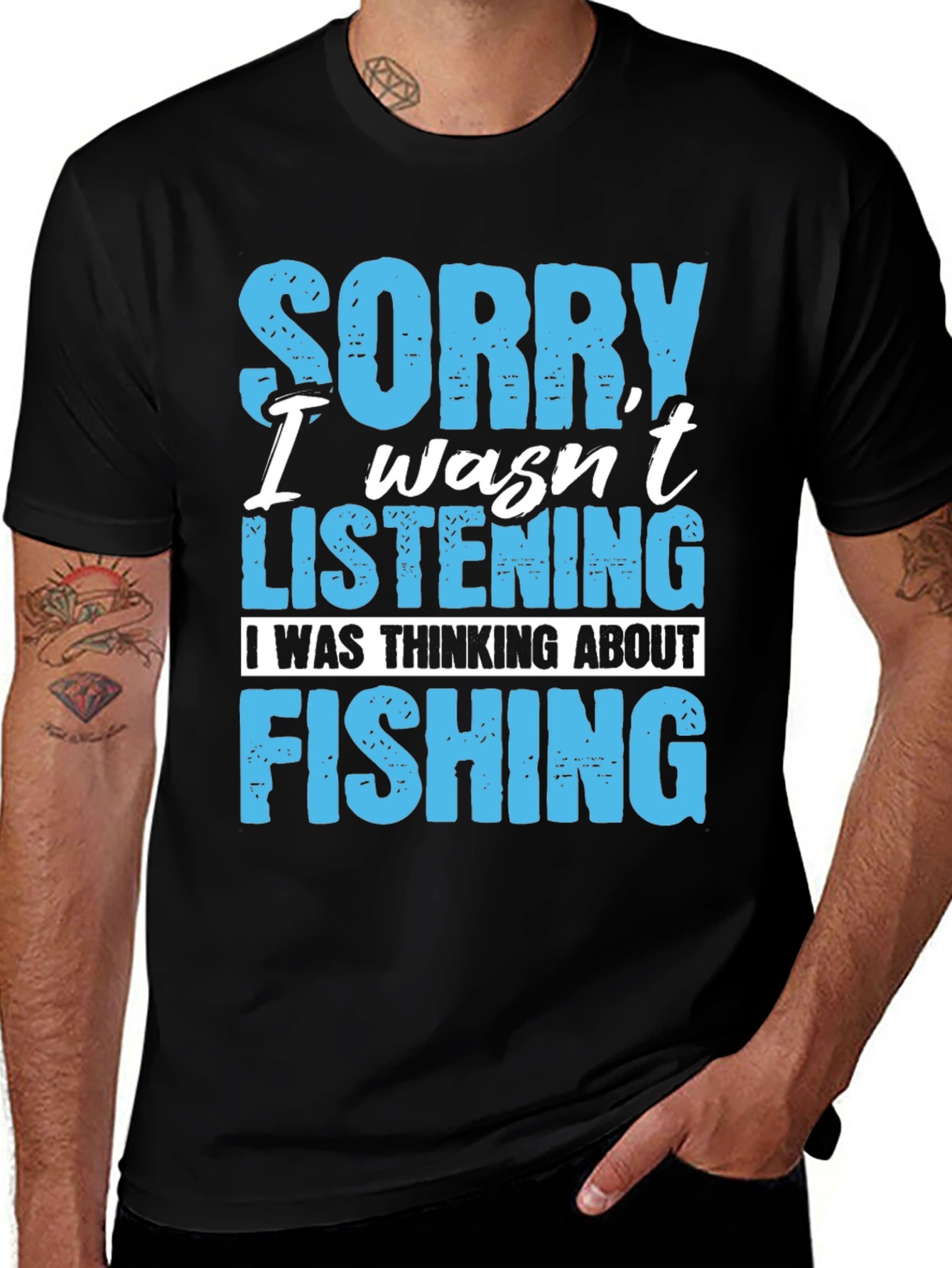 Variant 18 of Fishing T-Shirt: Sorry Wasn't Listening
