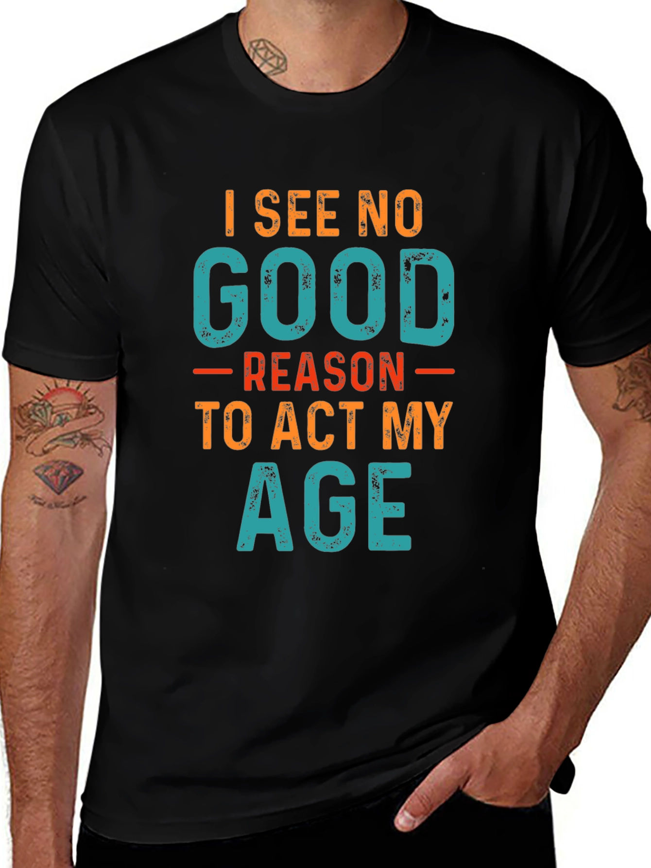 Variant 29 of Funny I See No Good Reason To Act My Age T-Shirt