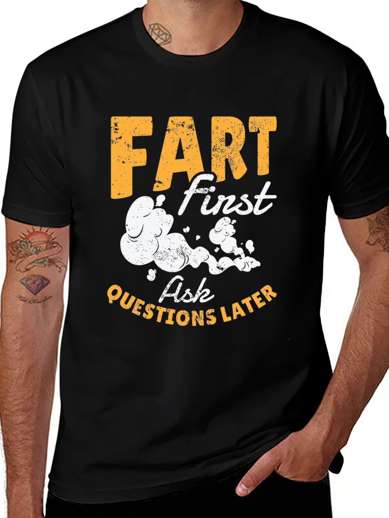 Variant 7 of Fart First Ask Questions Later Graphic Tee
