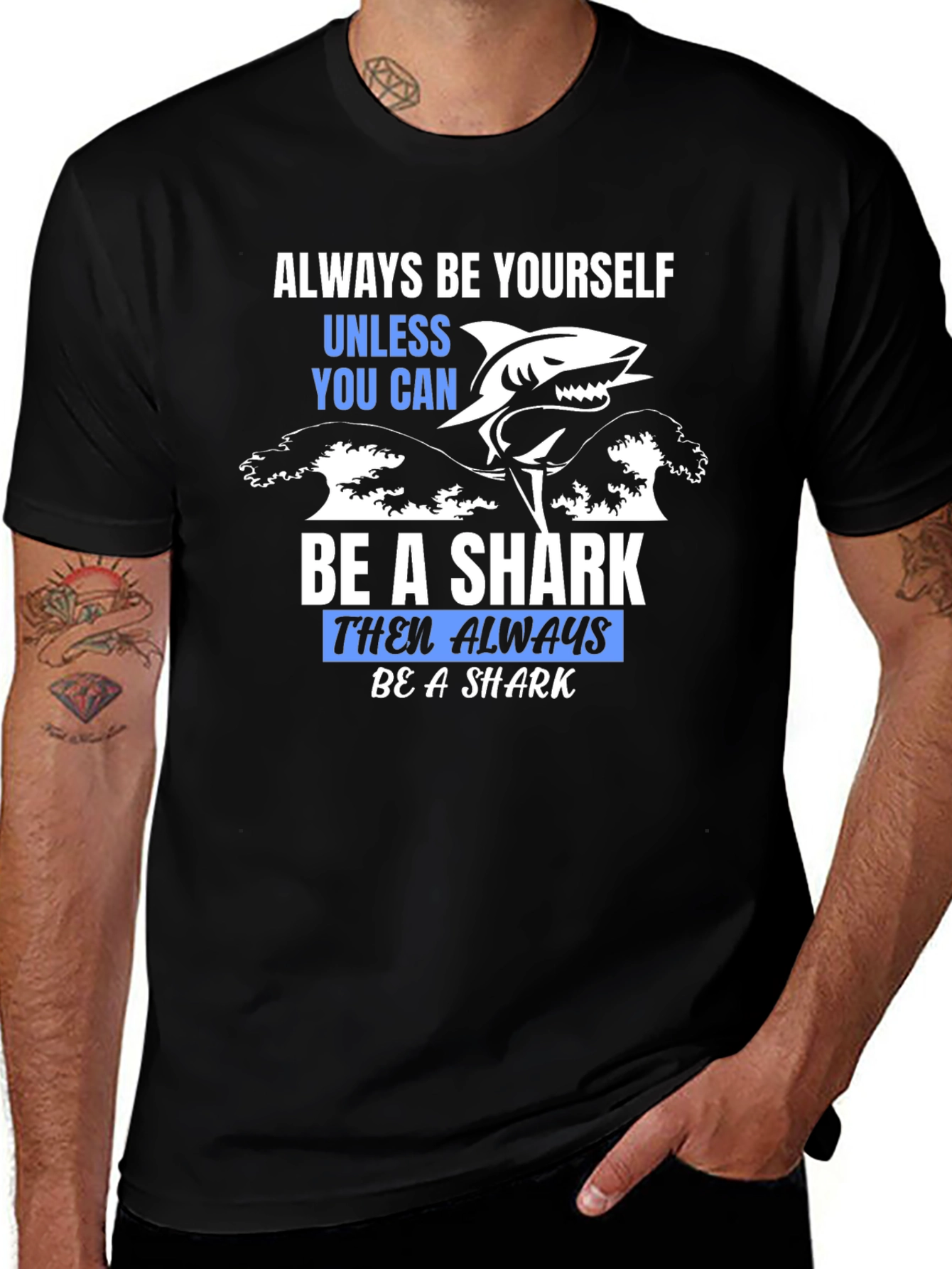 Variant 8 of Always Be a Shark Graphic T-Shirt