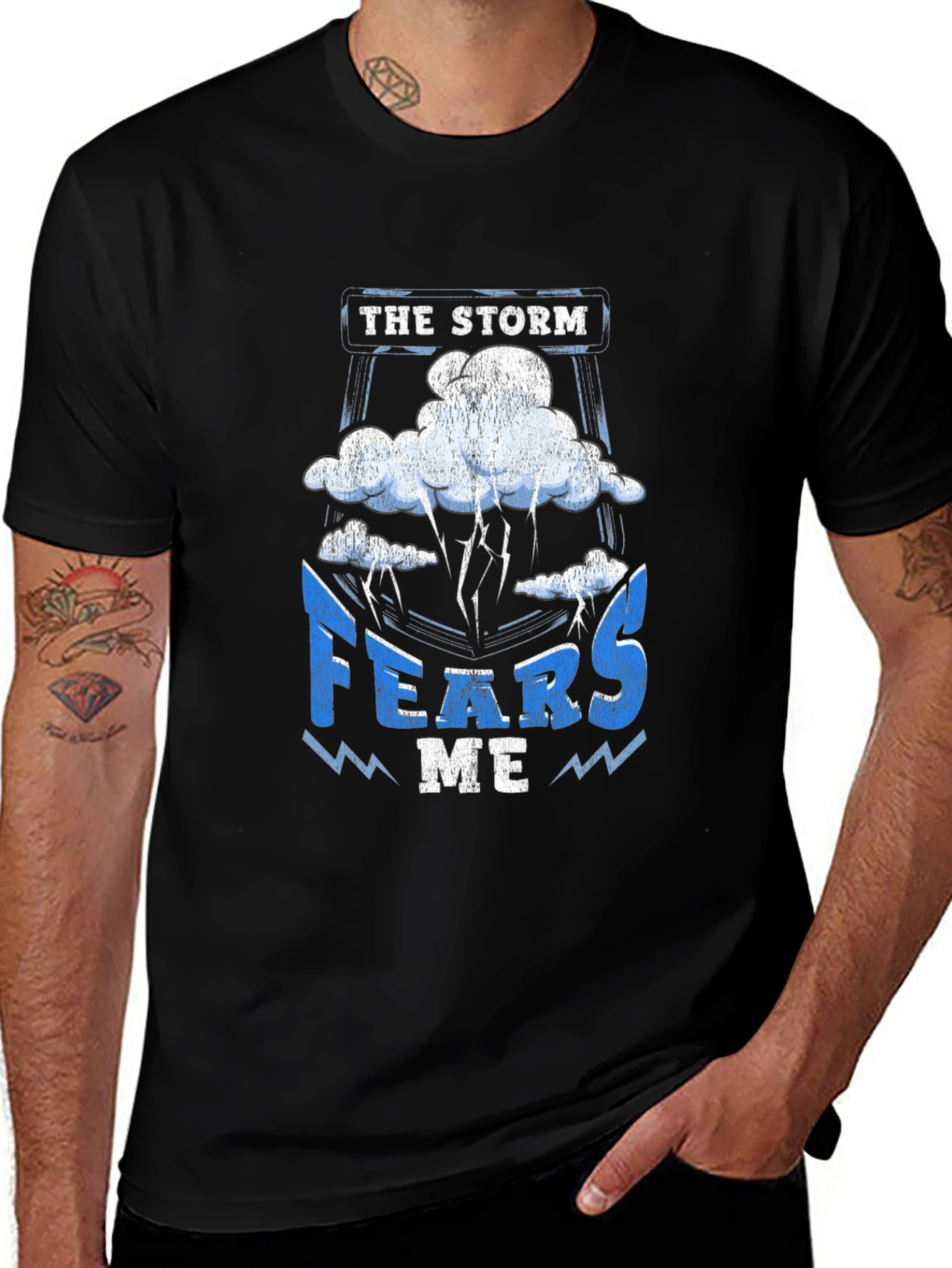 The Storm Fears Me T-Shirt - Bold Graphic Tee
