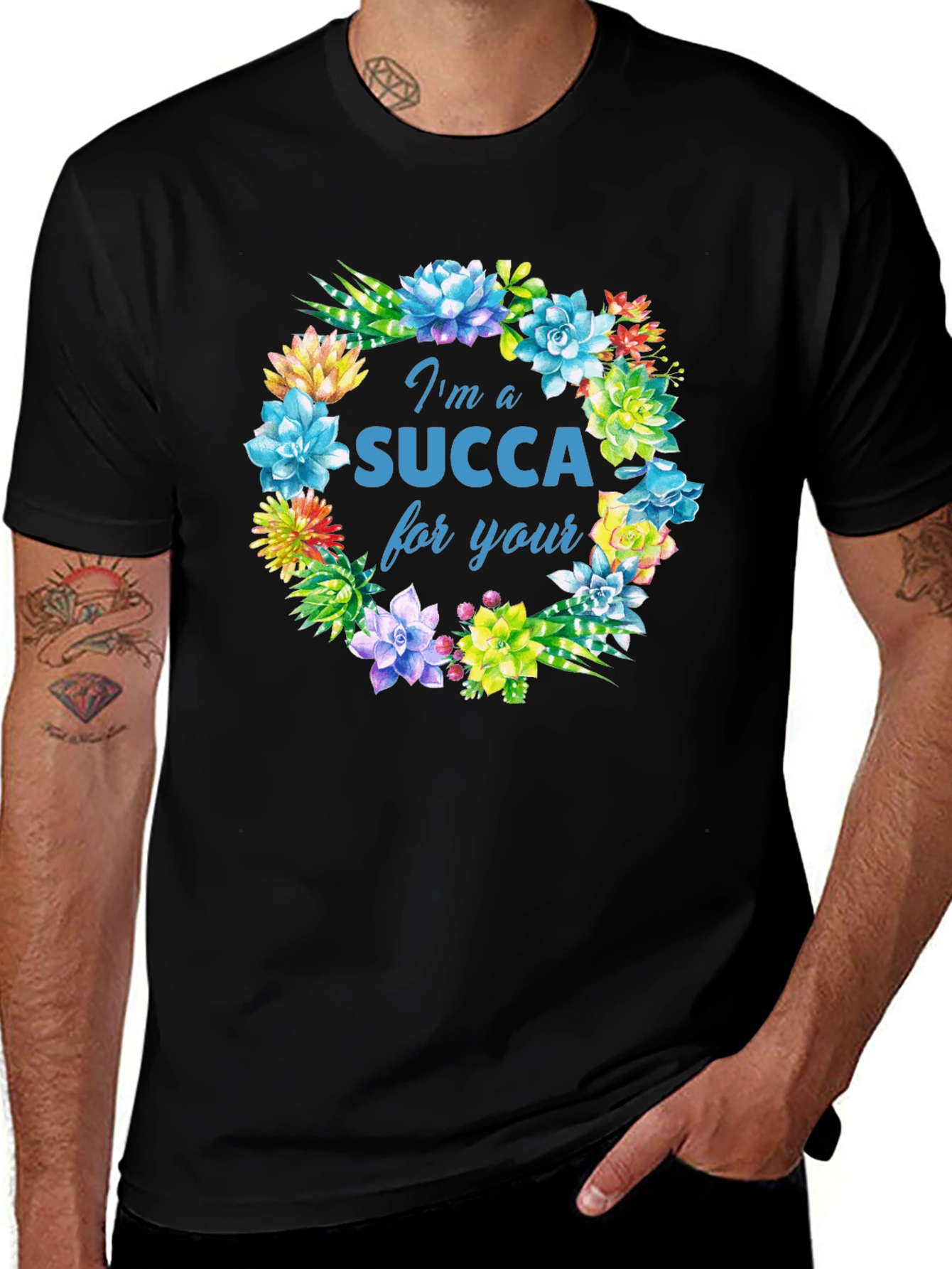 Succulent Wreath Graphic Tee - I'm A SUCCA For Your