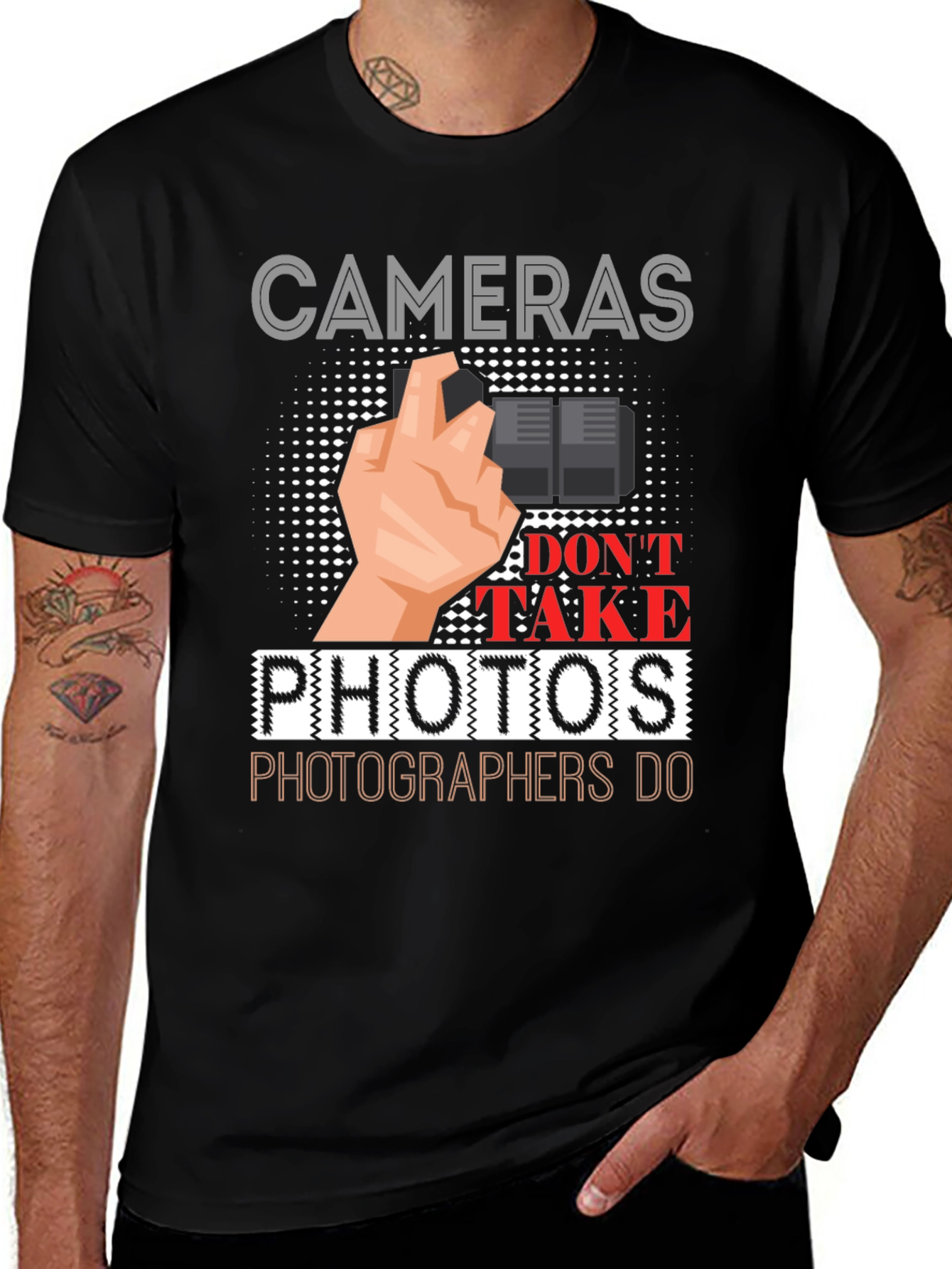 Variant 8 of Photographer's 'Cameras Don't Take Photos' T-Shirt