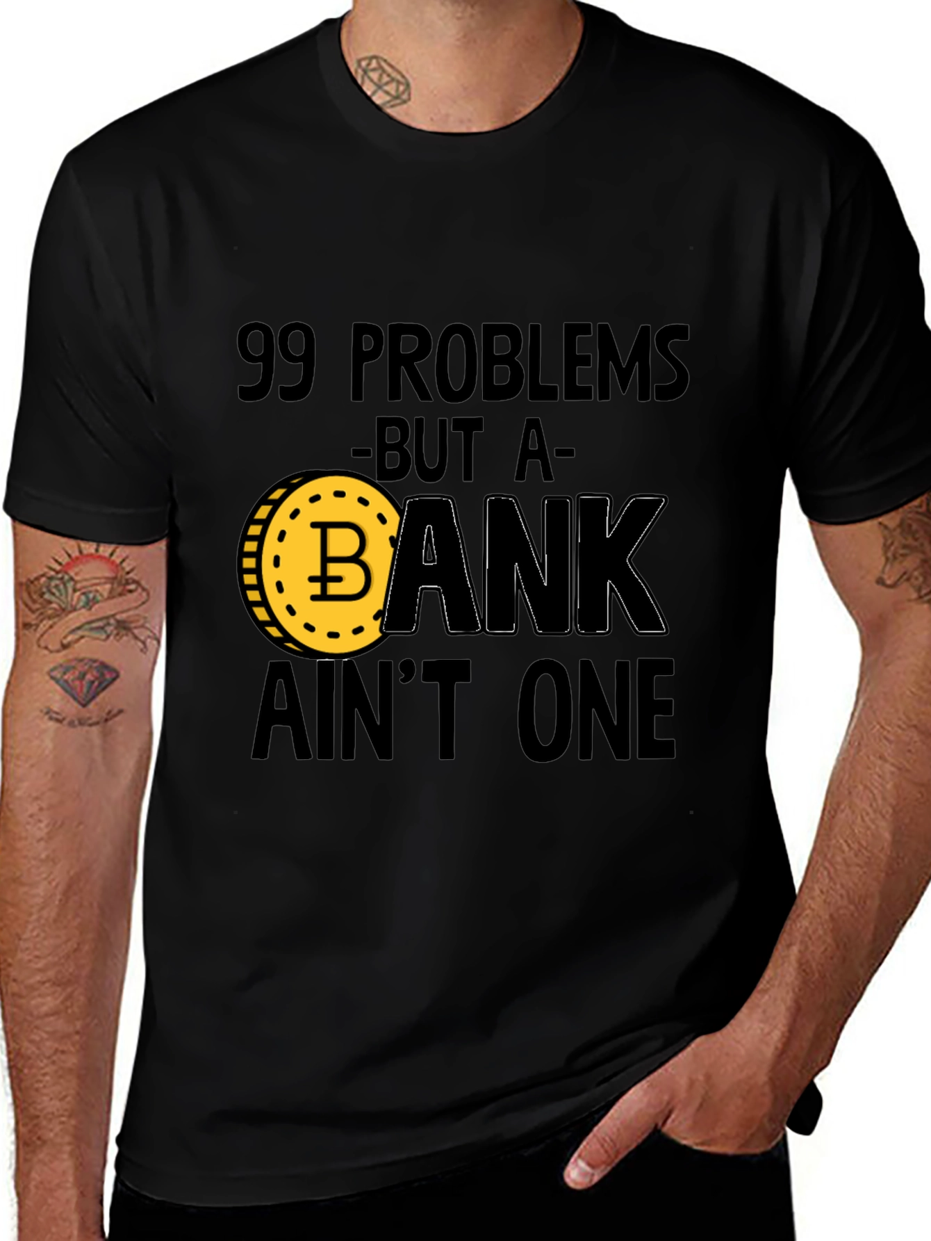 Bitcoin Crypto T-Shirt - 99 Problems But A Bank Ain't One