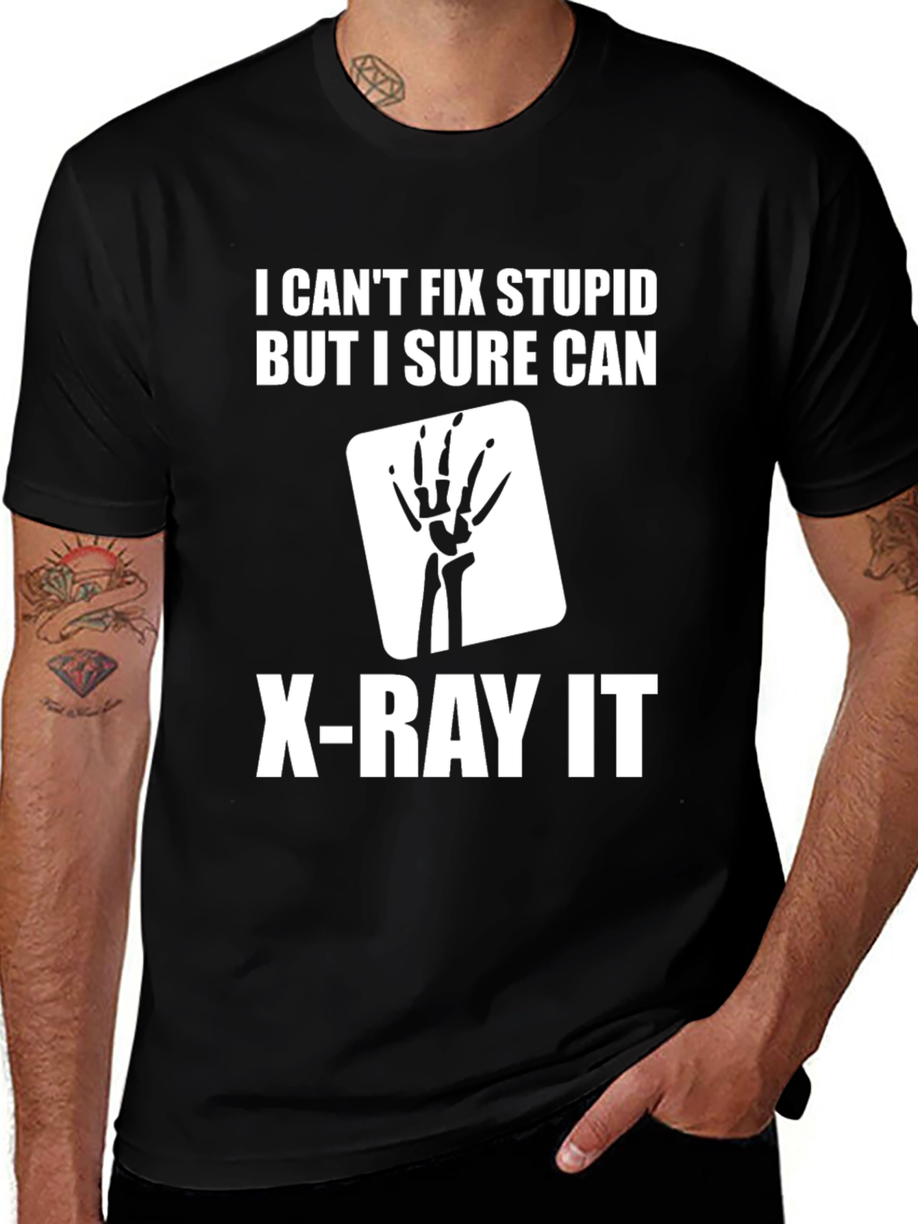 Variant 28 of I Can't Fix Stupid X-Ray T-Shirt